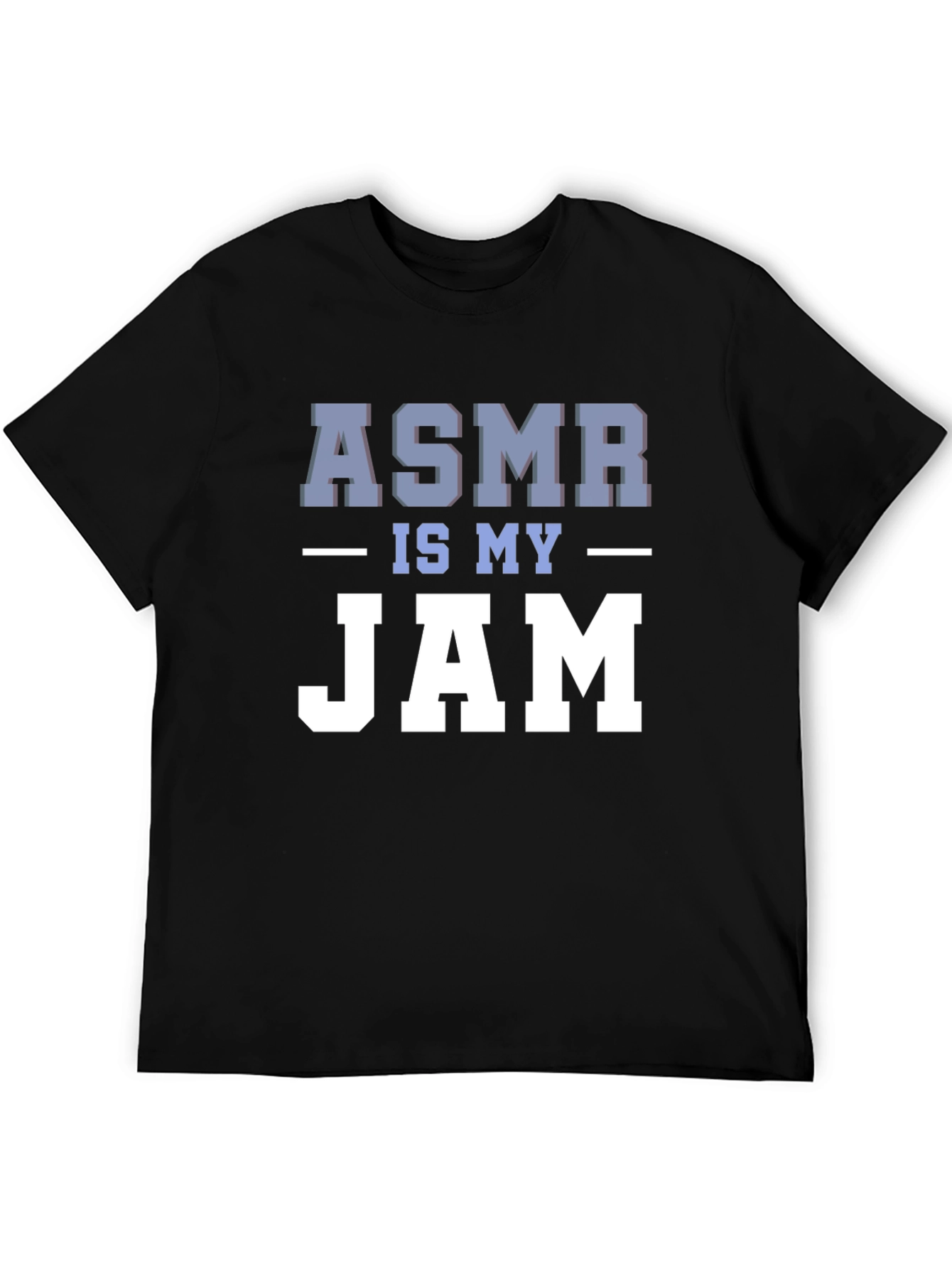 ASMR Is My Jam Graphic Tee - Relaxing Sound Fan T-Shirt