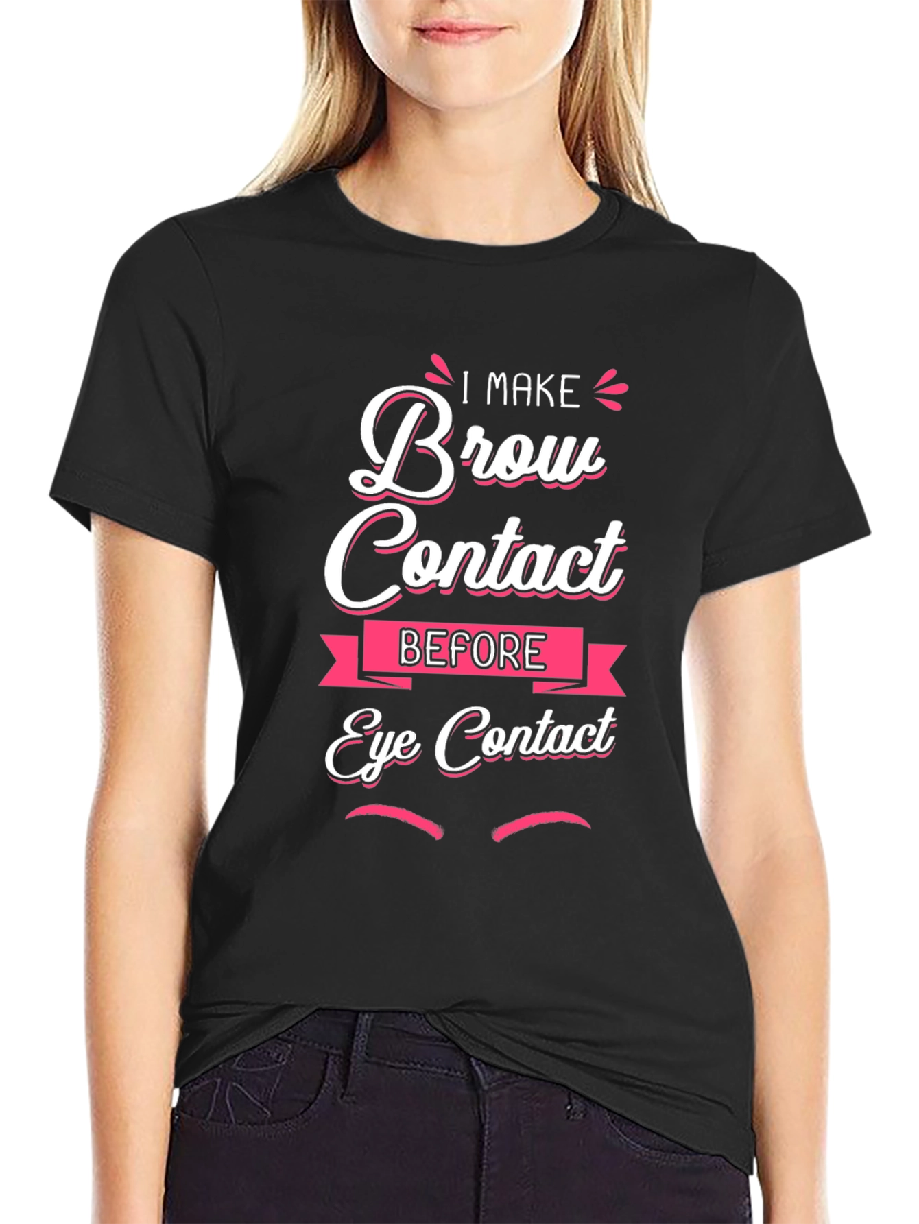 Brow Contact Funny Graphic T-Shirt
