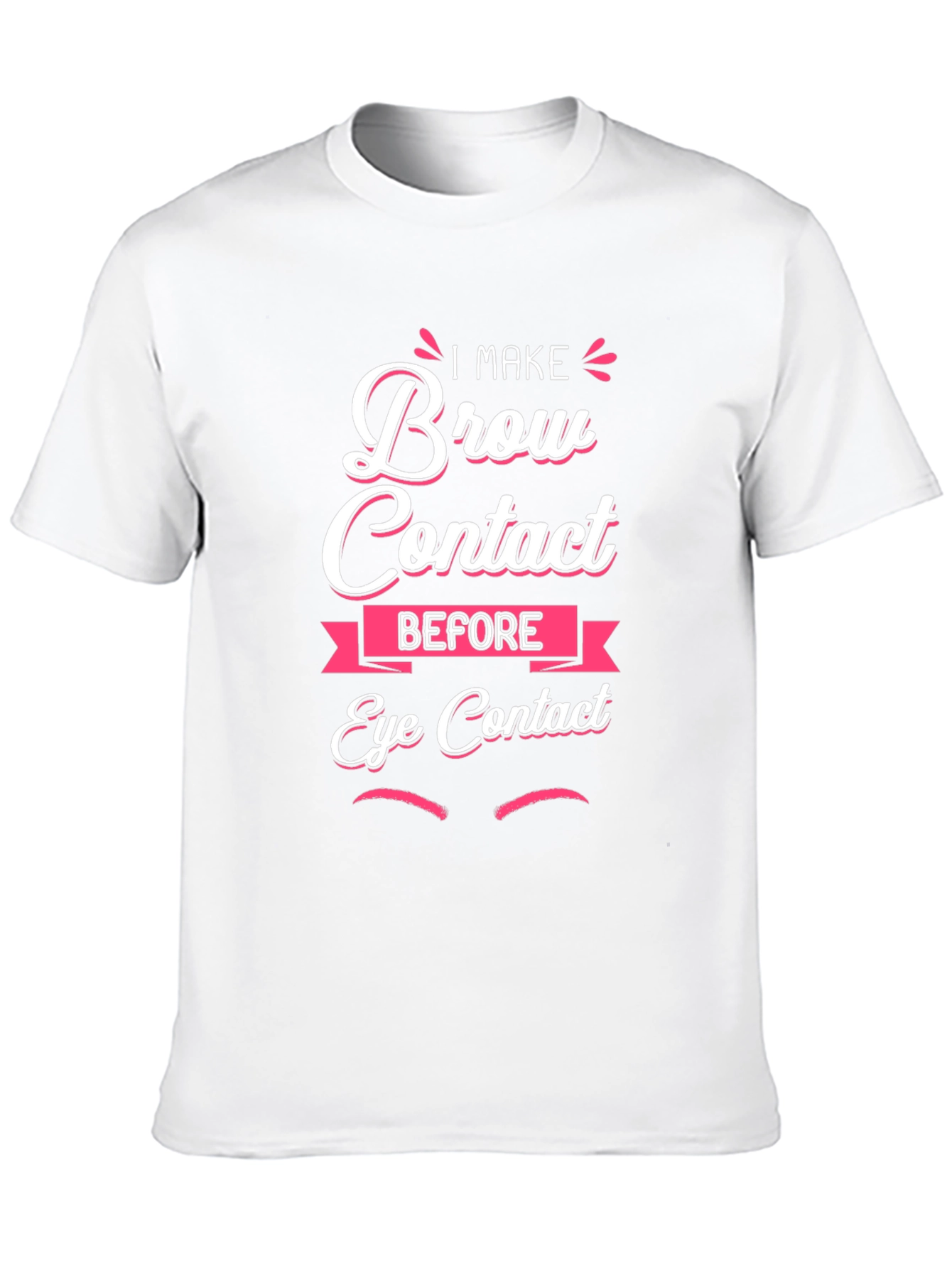 Brow Contact Funny Graphic T-Shirt