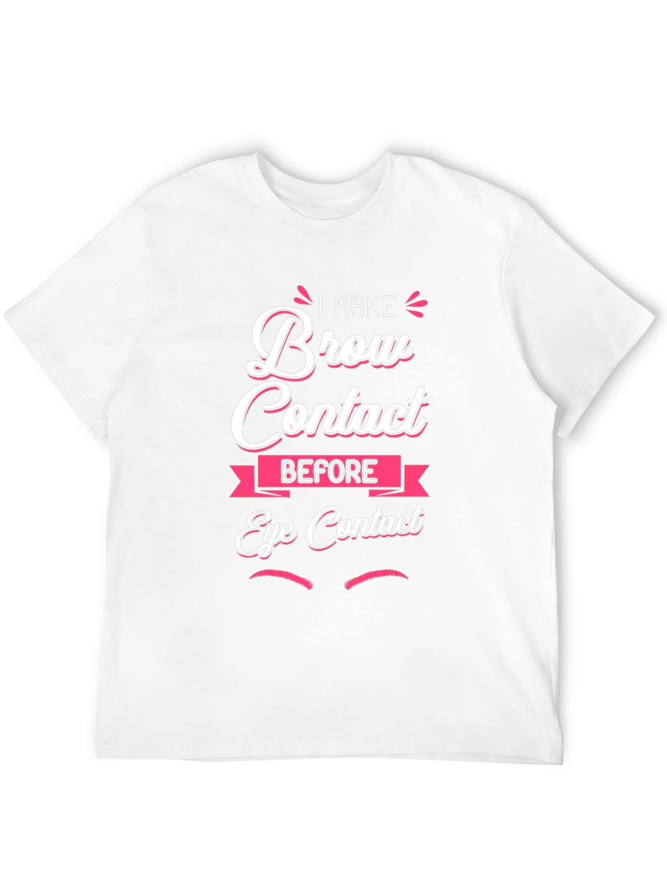 Brow Contact Funny Graphic T-Shirt