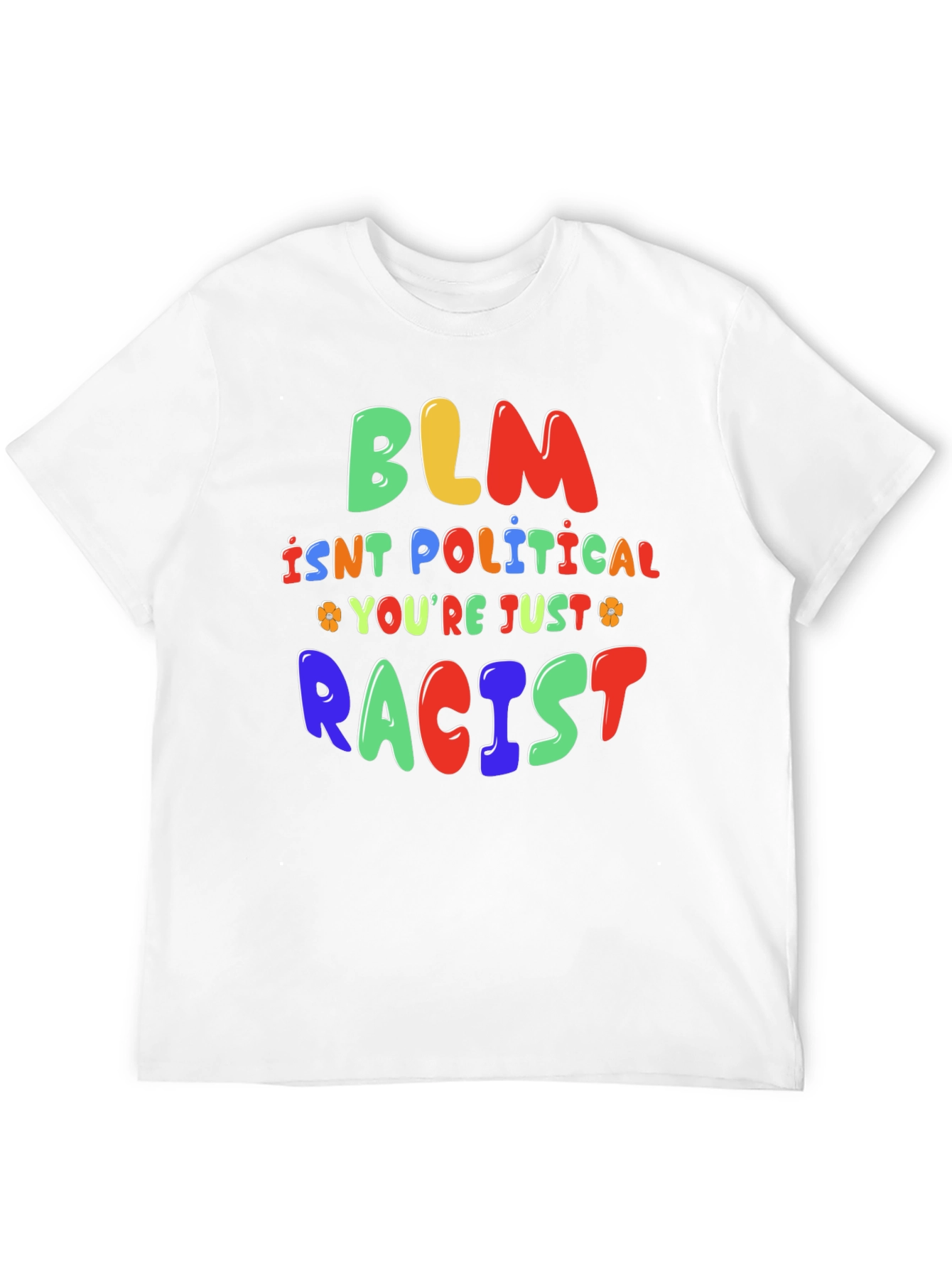 BLM Isnt Political T-Shirt - Statement Tee