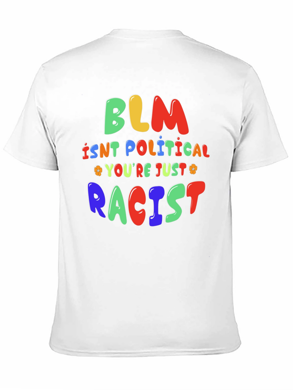 BLM Isnt Political T-Shirt - Statement Tee