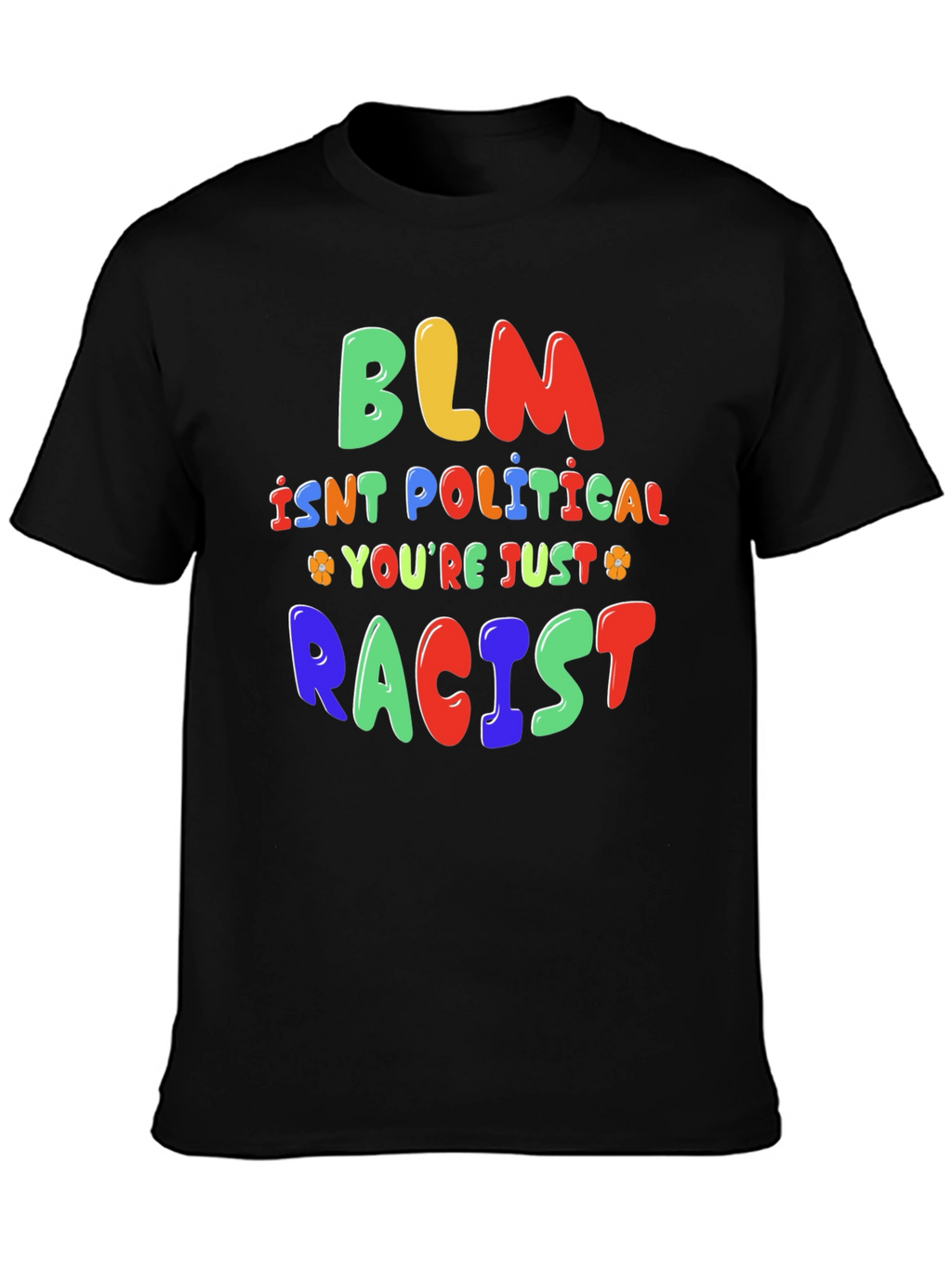 BLM Isnt Political T-Shirt - Statement Tee