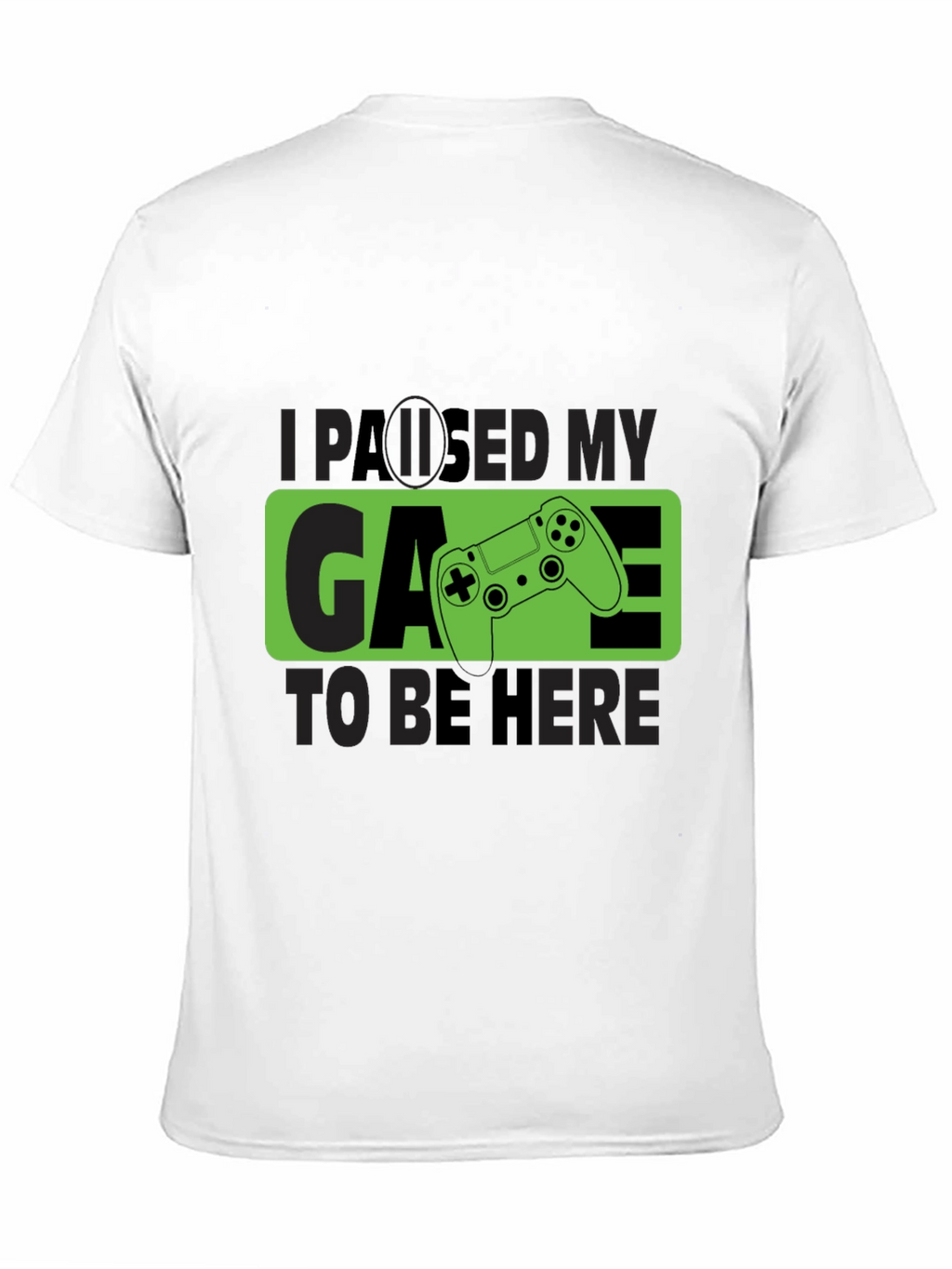 Paused My Game T-Shirt - Gamer Tee