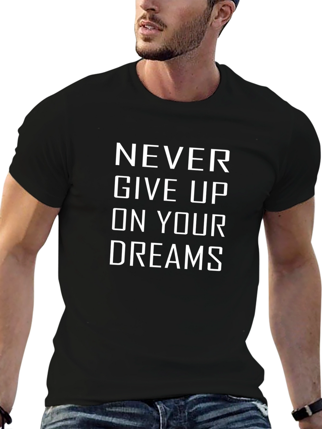 Inspirational T-Shirt - Never Give Up On Your Dreams