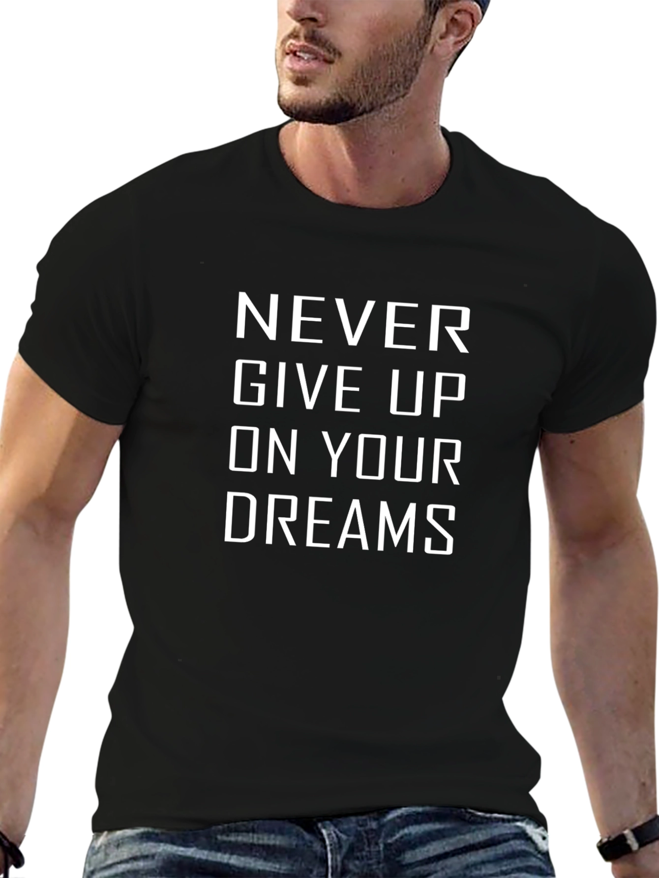 Inspirational T-Shirt - Never Give Up On Your Dreams