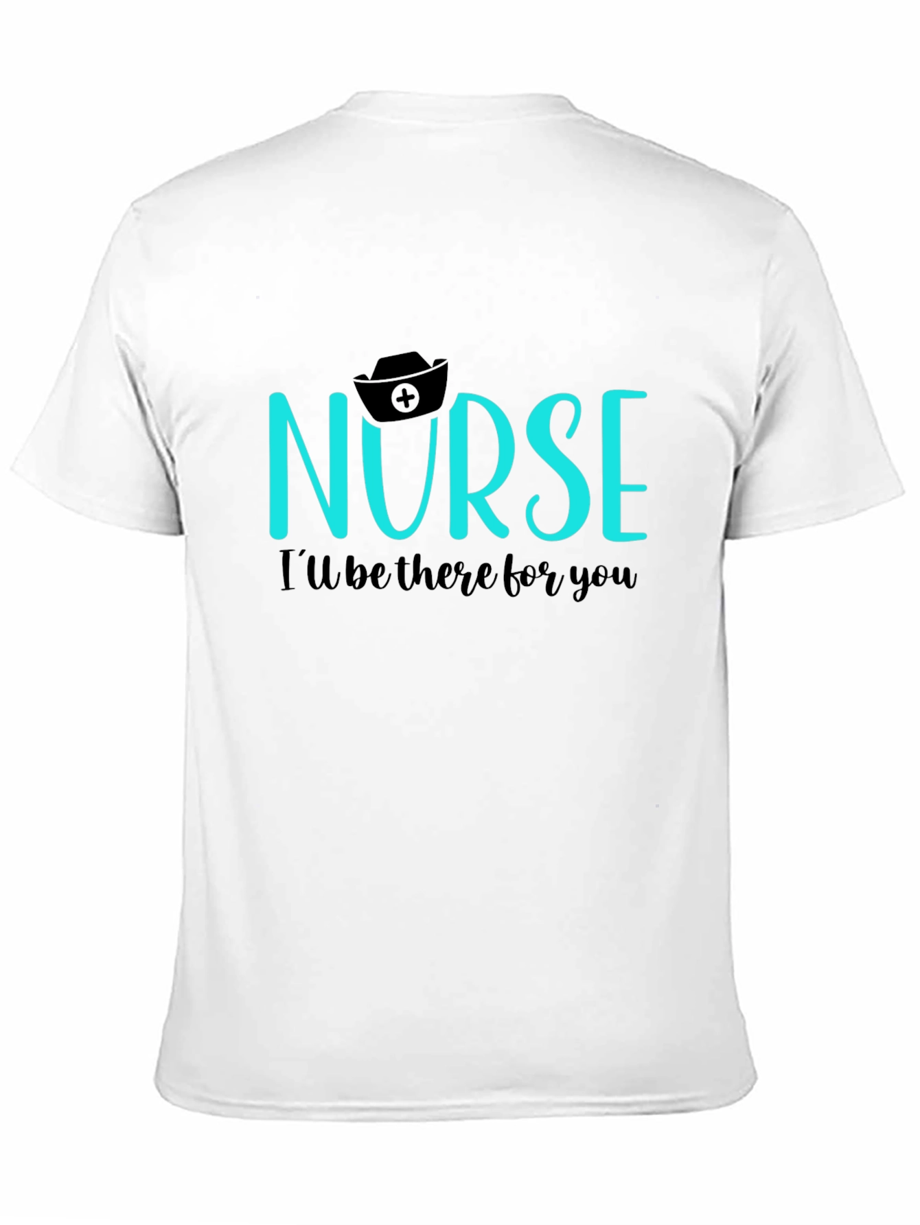 Nurse Ill Be There For You Tee