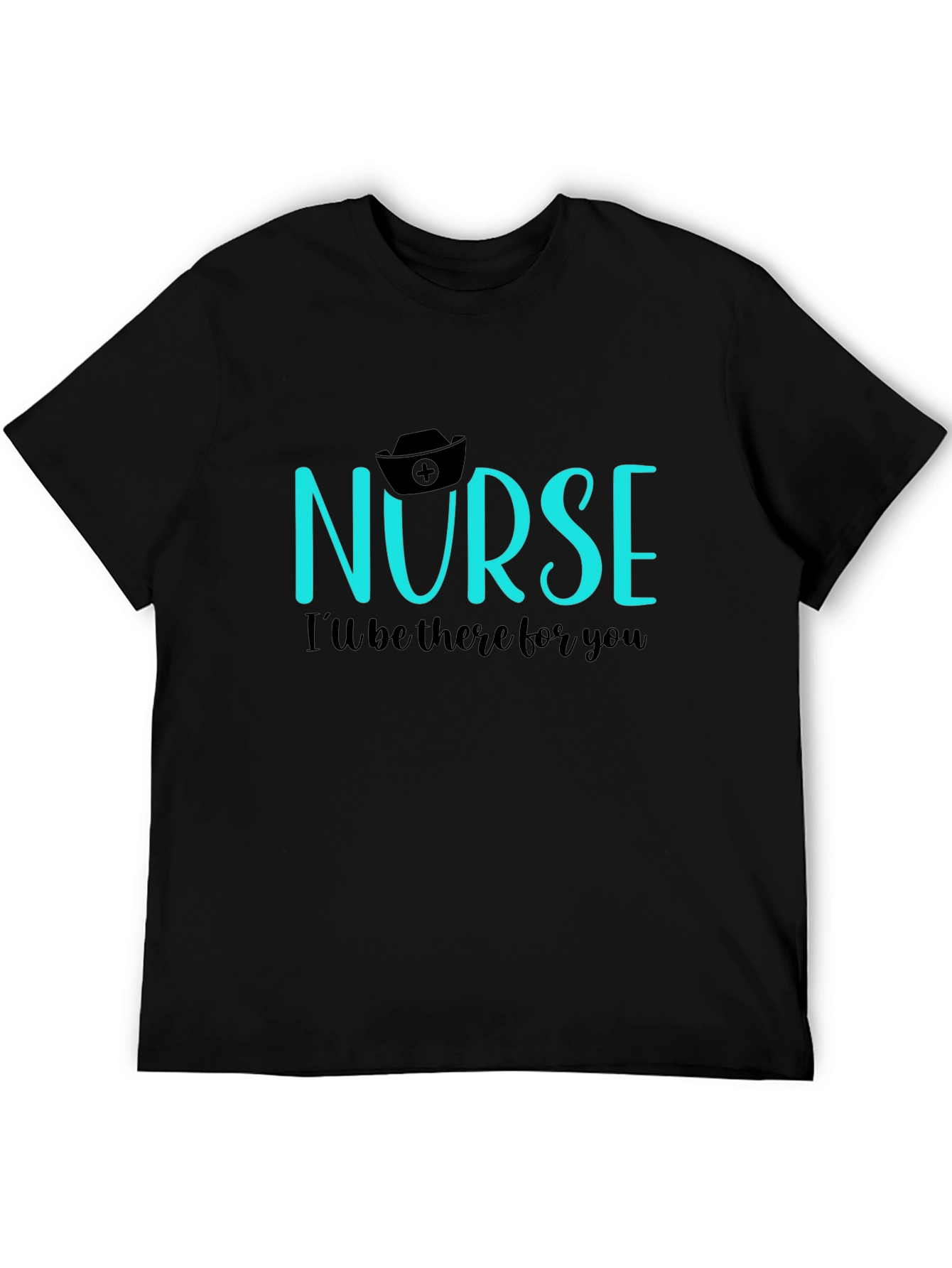 Nurse Ill Be There For You Tee