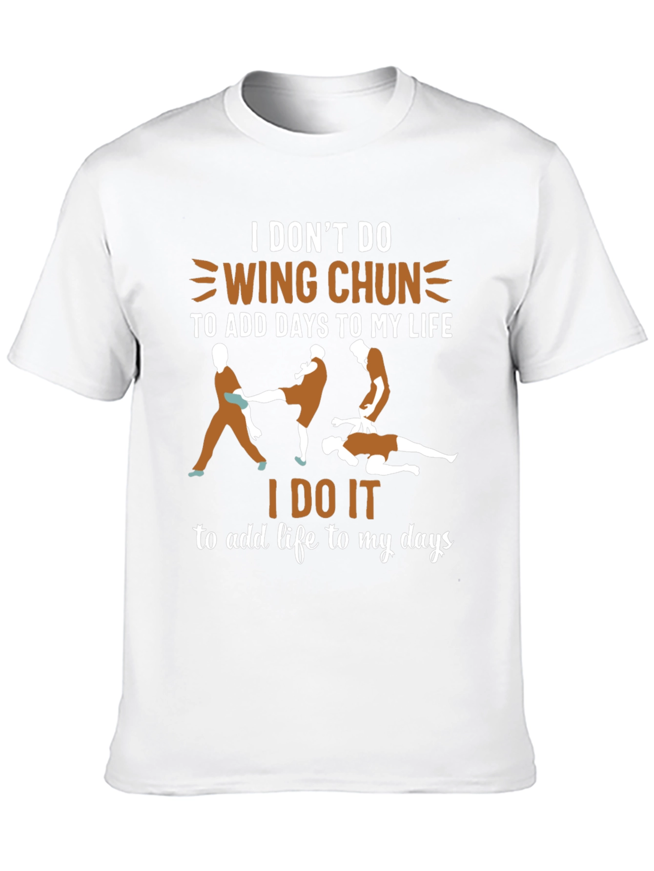 Wing Chun Martial Arts T-Shirt - Add Life to Your Days