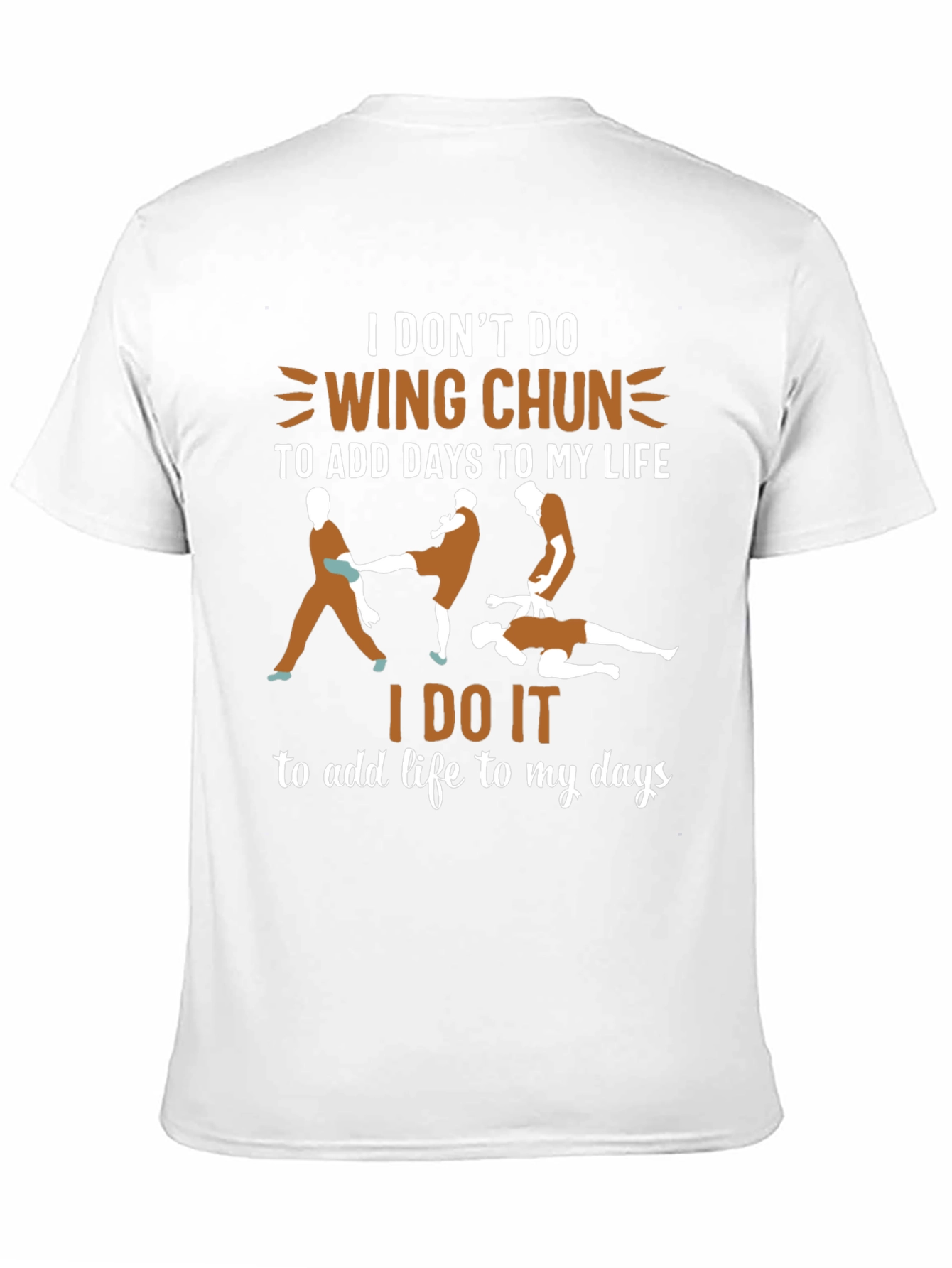 Wing Chun Martial Arts T-Shirt - Add Life to Your Days