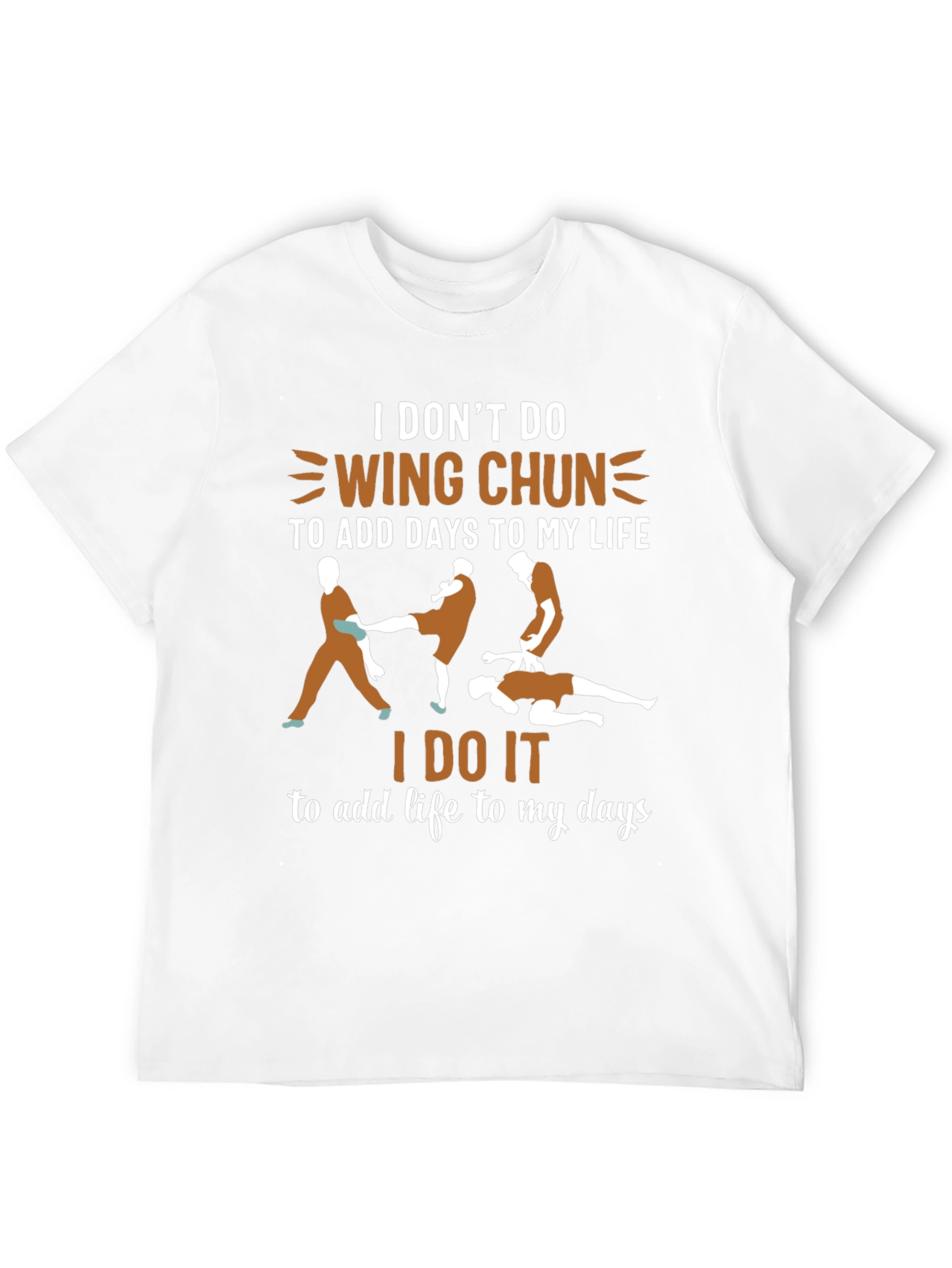 Wing Chun Martial Arts T-Shirt - Add Life to Your Days