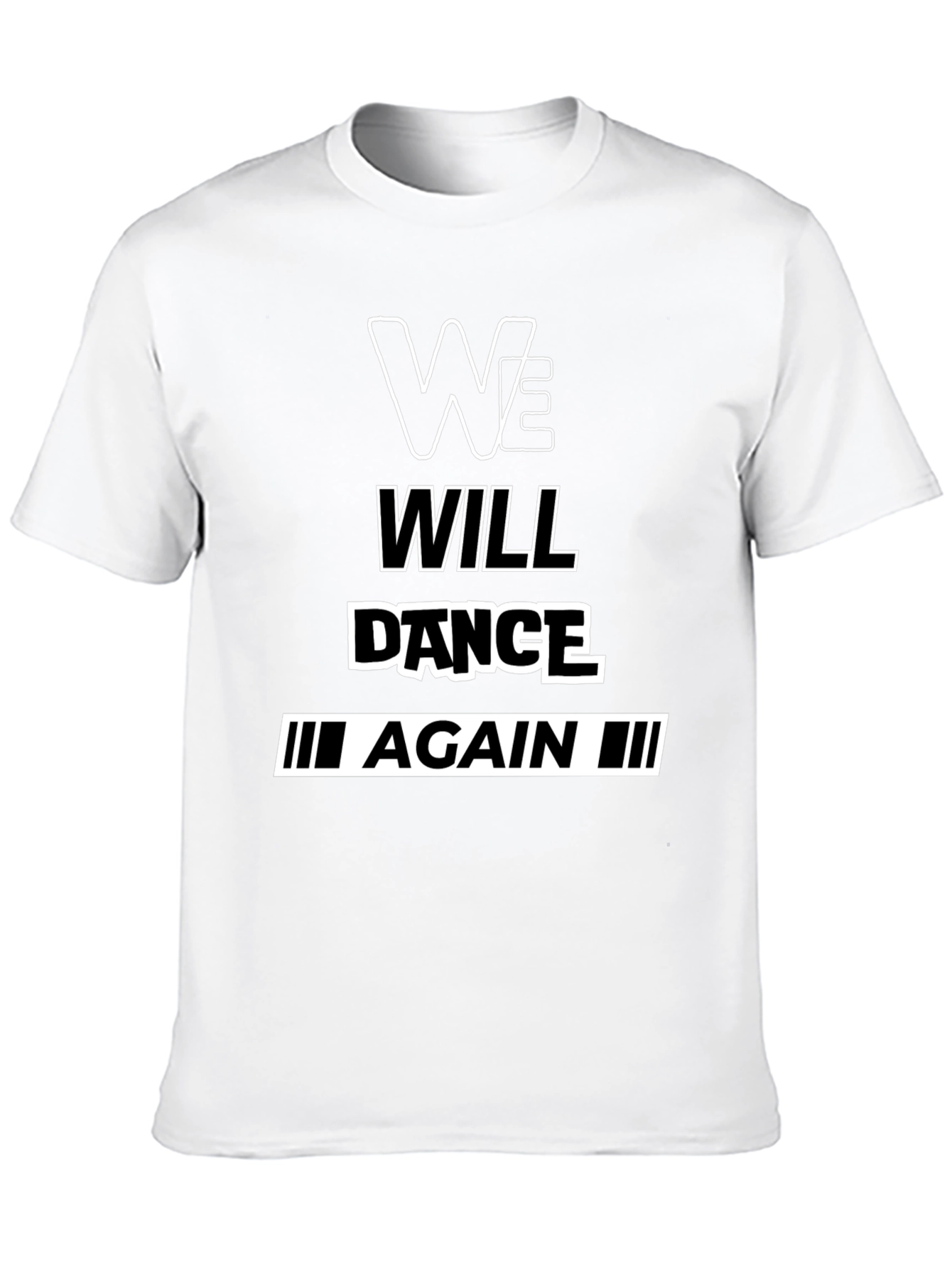 We Will Dance Again Black Graphic T-Shirt