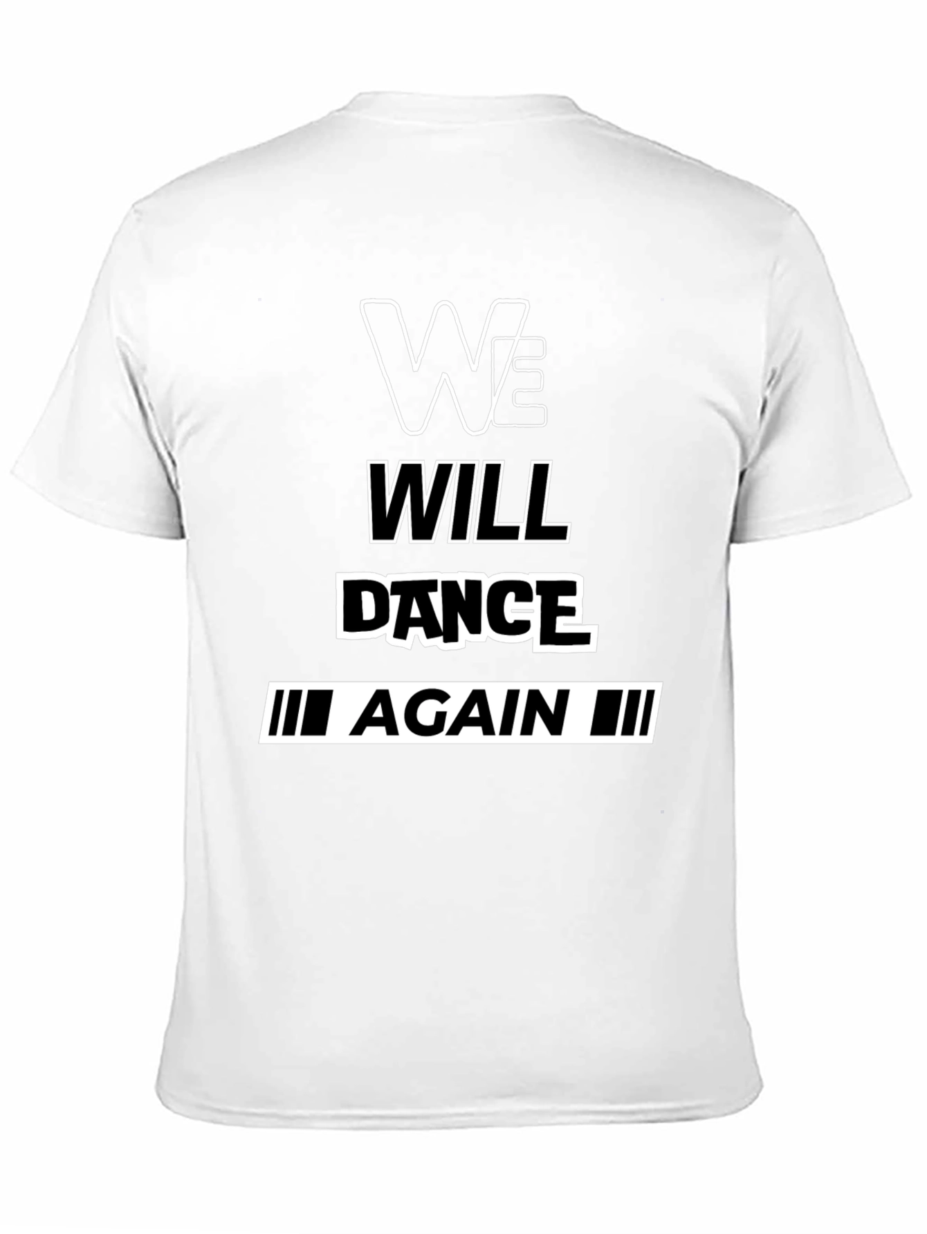 We Will Dance Again Black Graphic T-Shirt