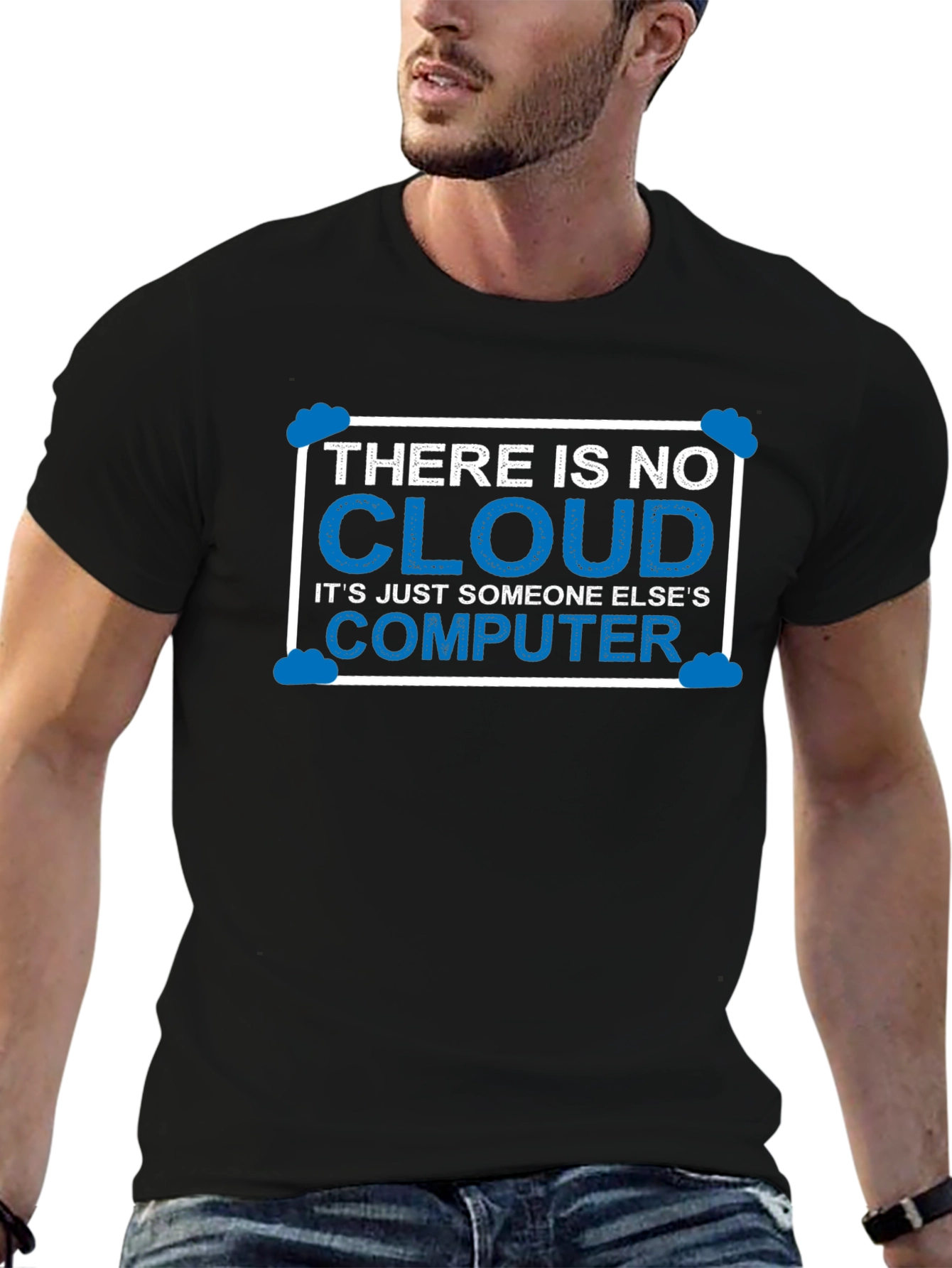 There Is No Cloud T-Shirt Funny Techie Tee