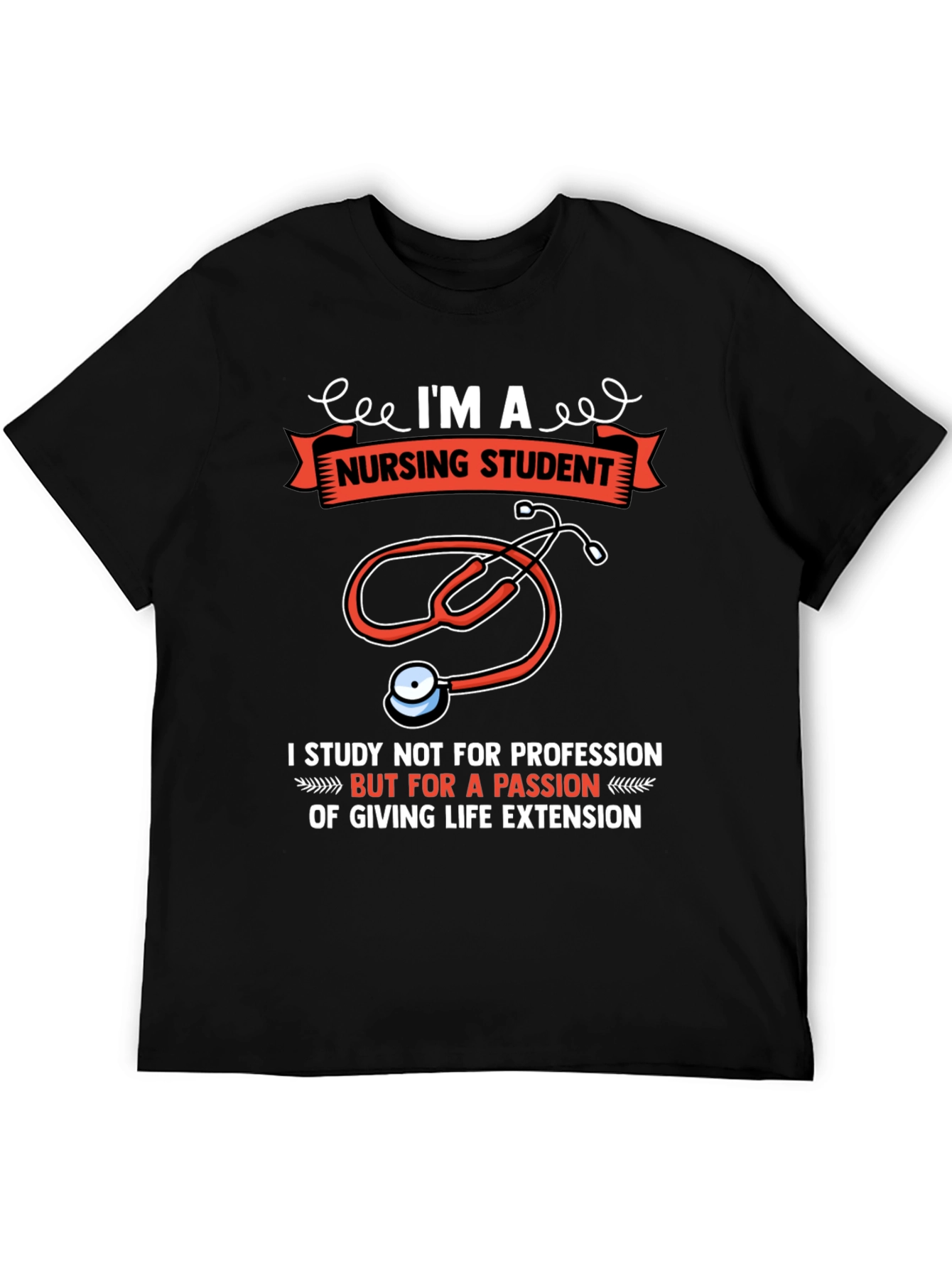 Nursing Student T-Shirt - Passion for Life Extension
