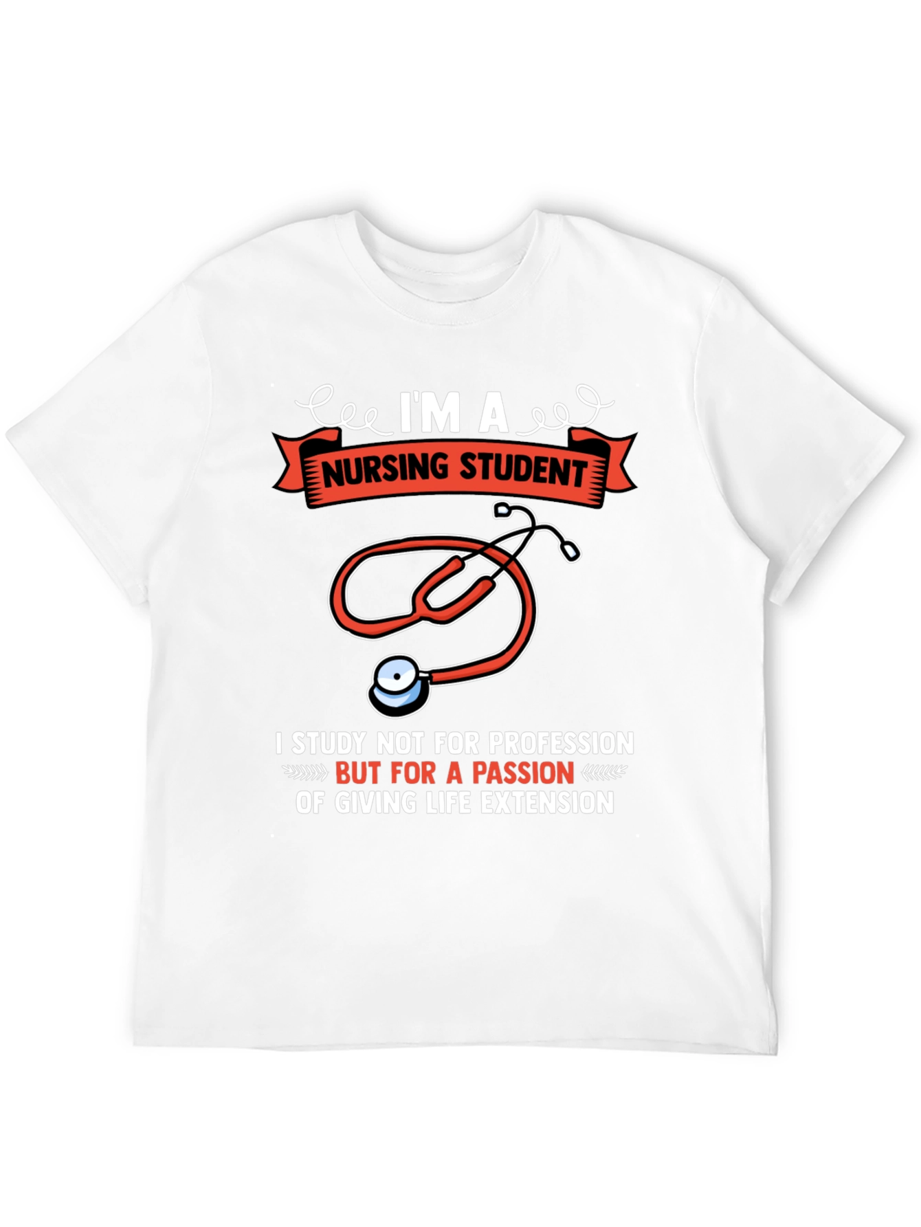 Nursing Student T-Shirt - Passion for Life Extension
