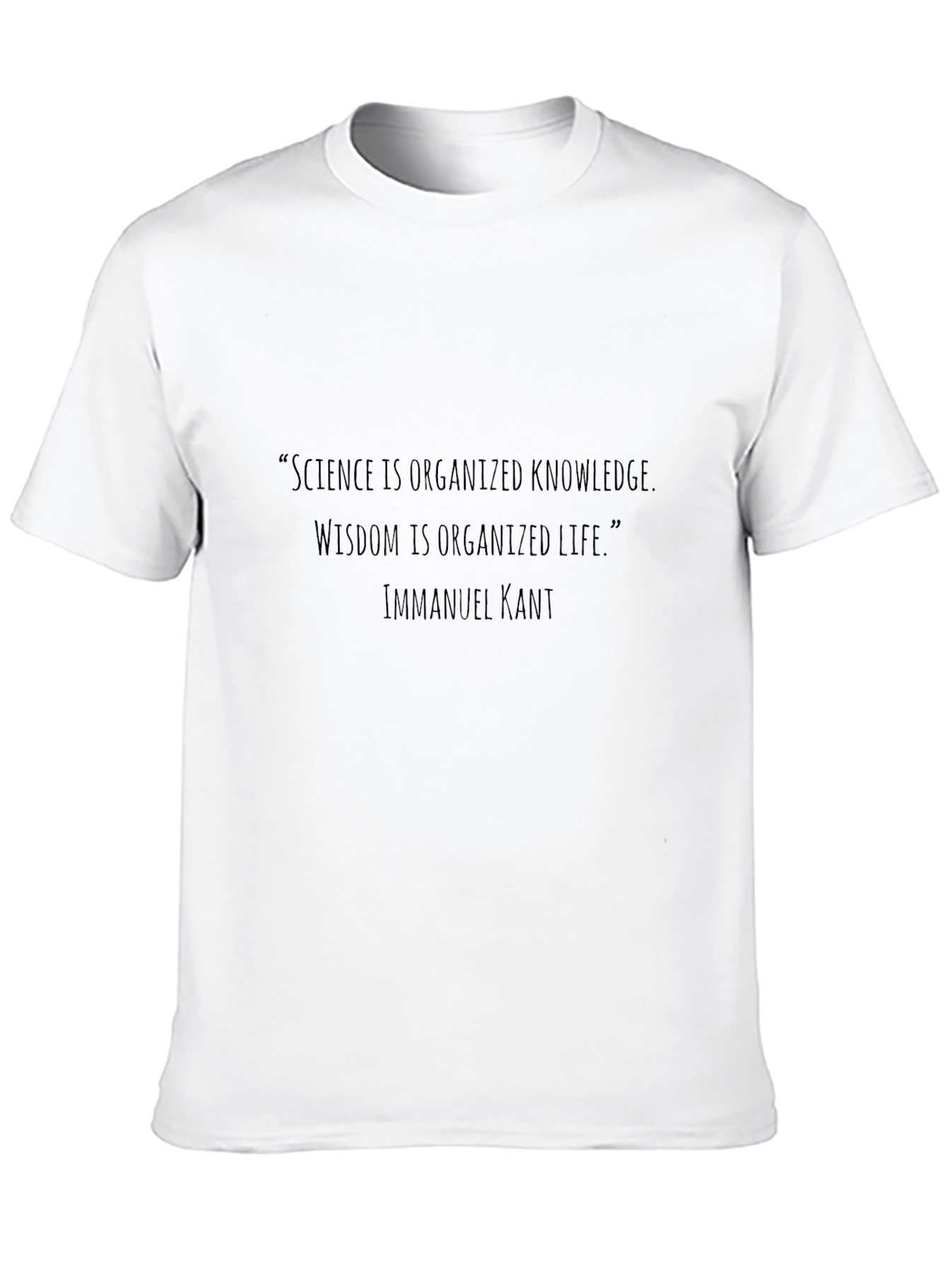Science Wisdom Quote T-Shirt - Immanuel Kant