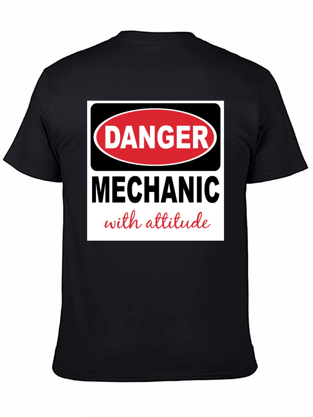 Danger Mechanic with Attitude Black T-Shirt