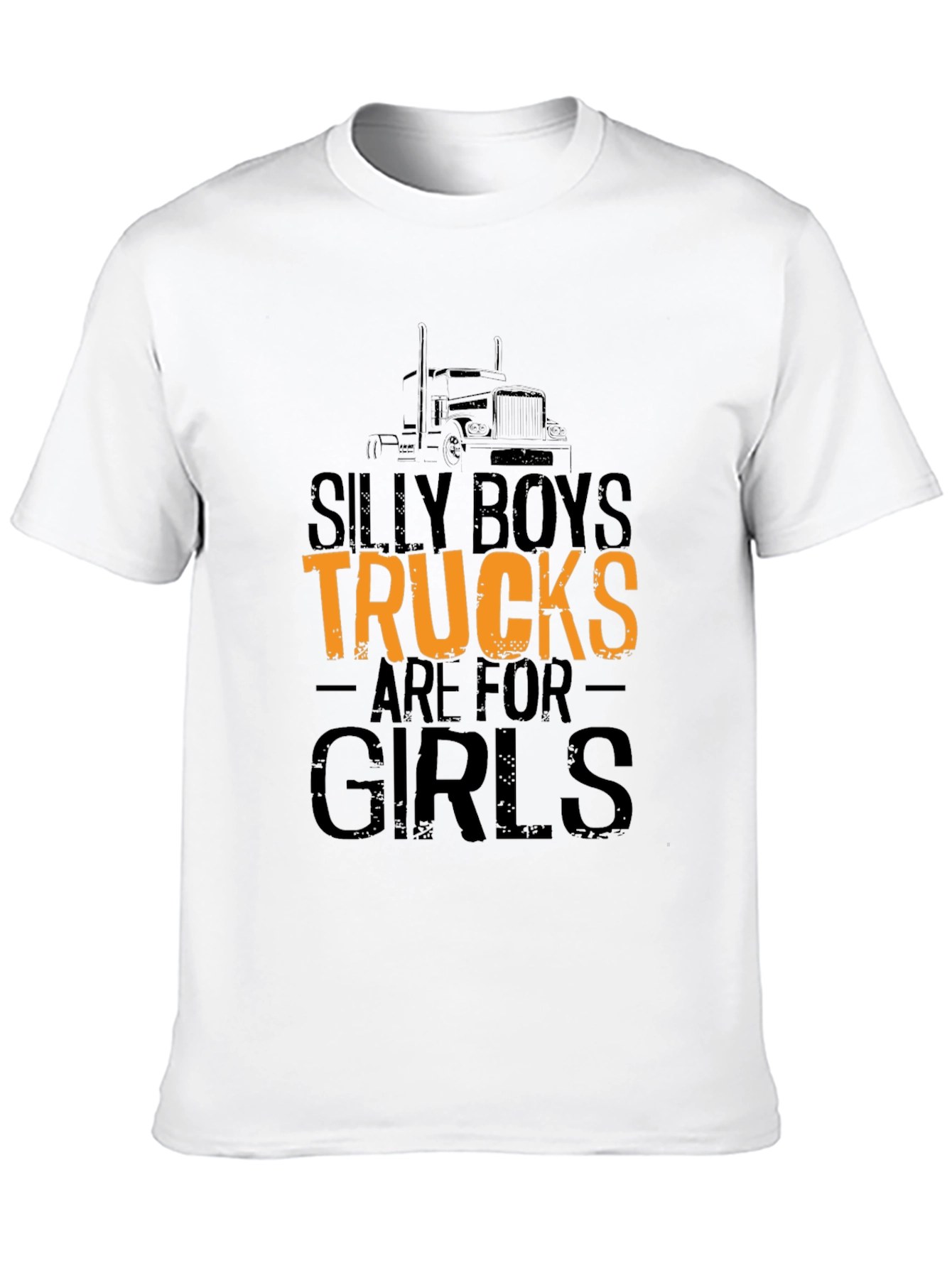 Silly Boys Trucks Are For Girls Graphic T-Shirt