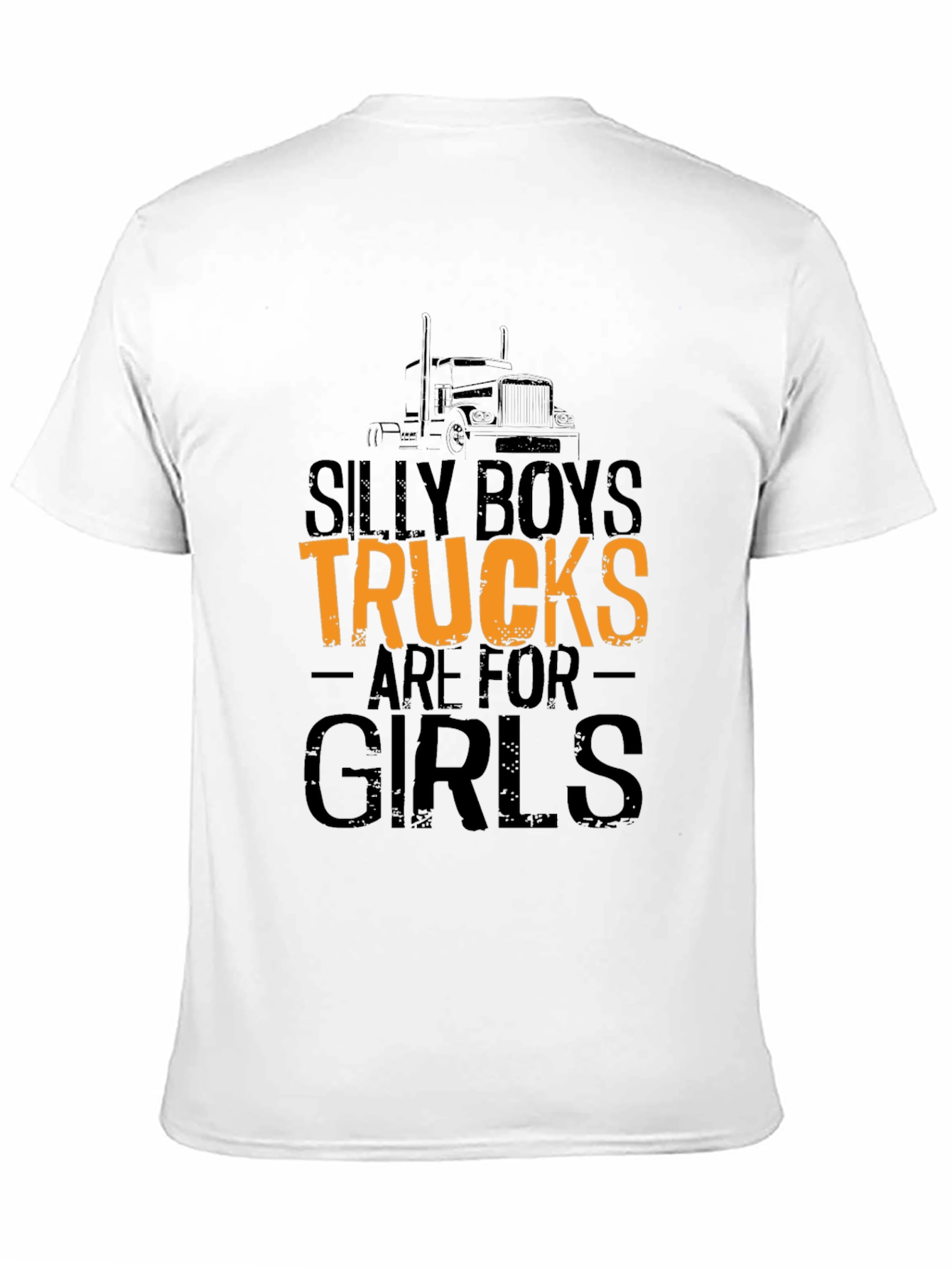 Silly Boys Trucks Are For Girls Graphic T-Shirt