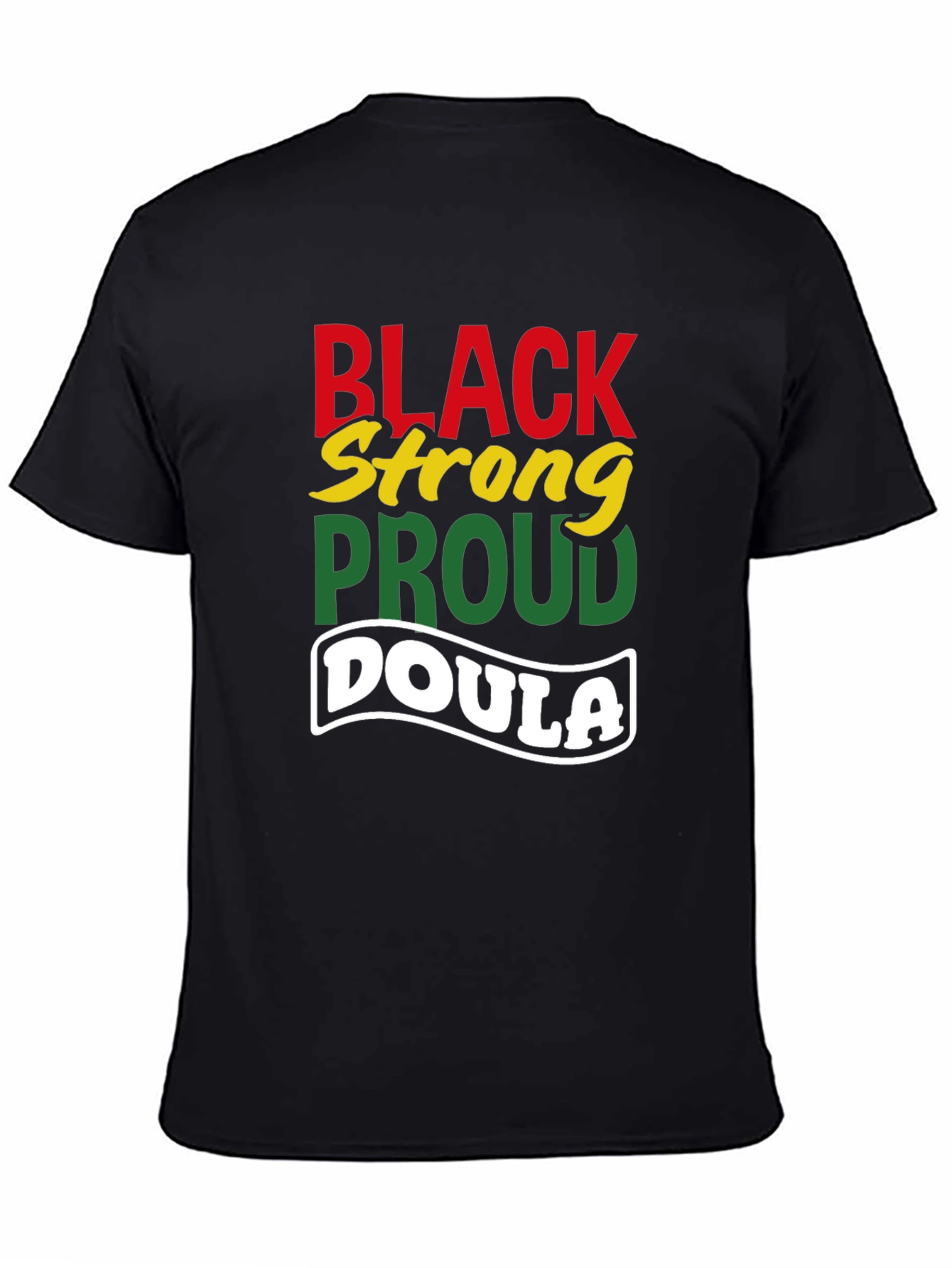Black Strong Proud Doula T-Shirt