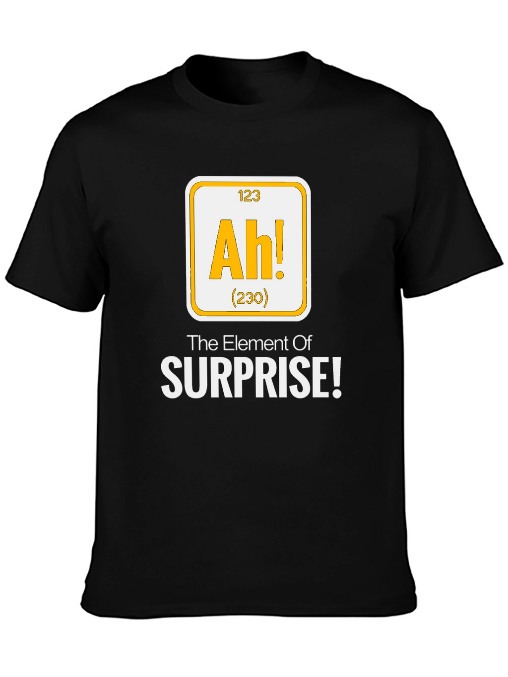 Element of Surprise T-Shirt - Funny Science Tee
