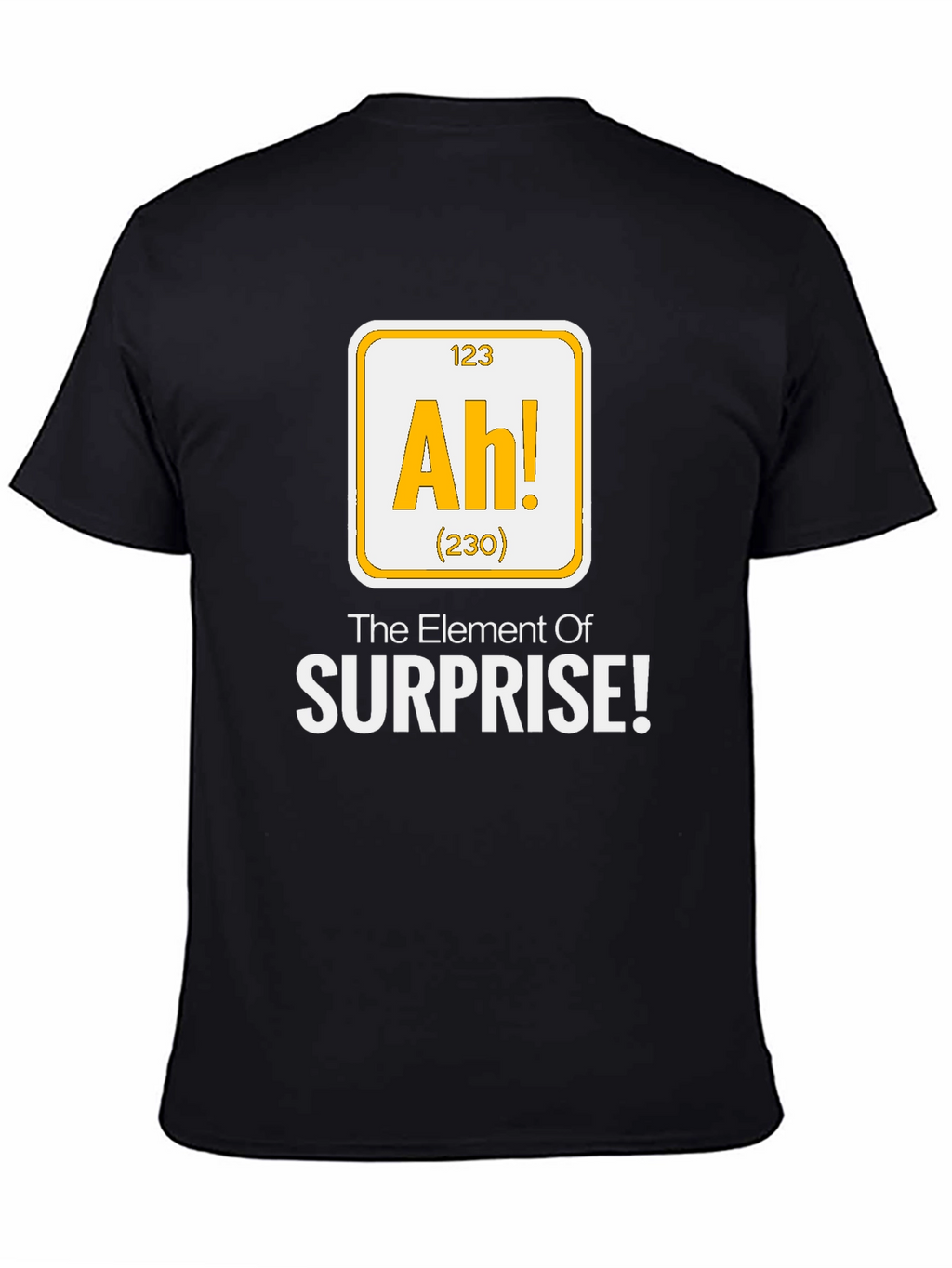 Element of Surprise T-Shirt - Funny Science Tee