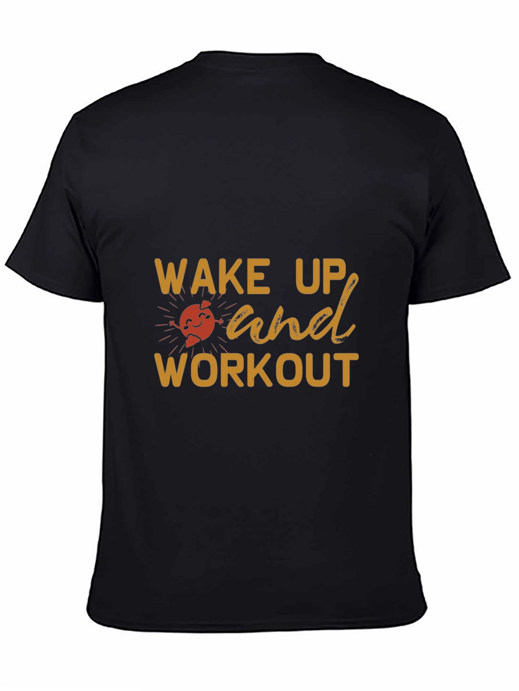Wake Up And Workout Graphic T-Shirt