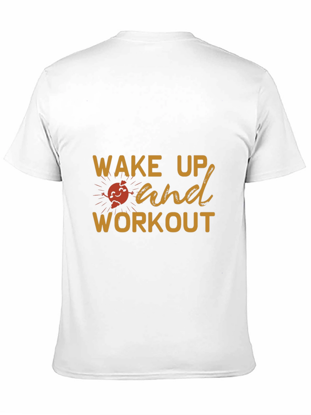 Wake Up And Workout Graphic T-Shirt