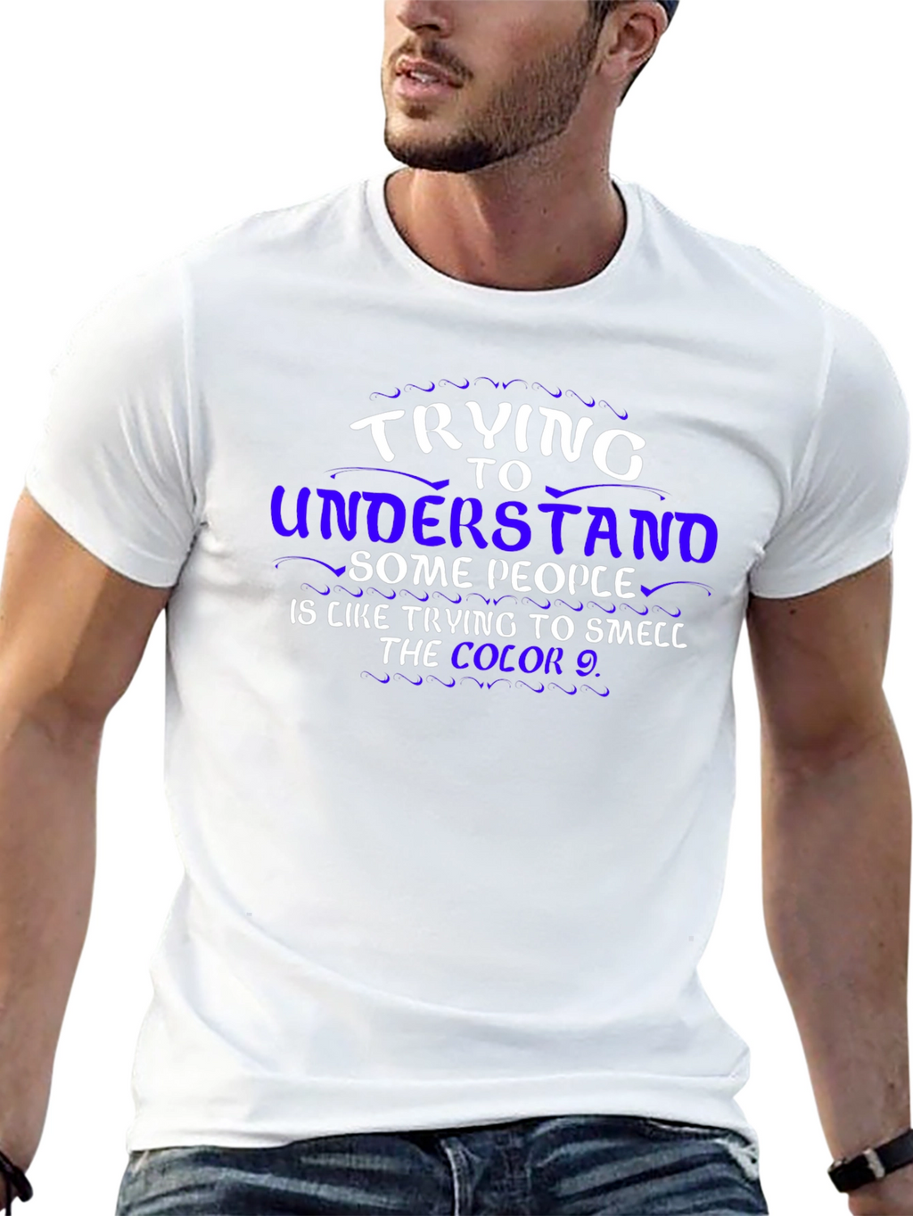Trying To Understand T-Shirt