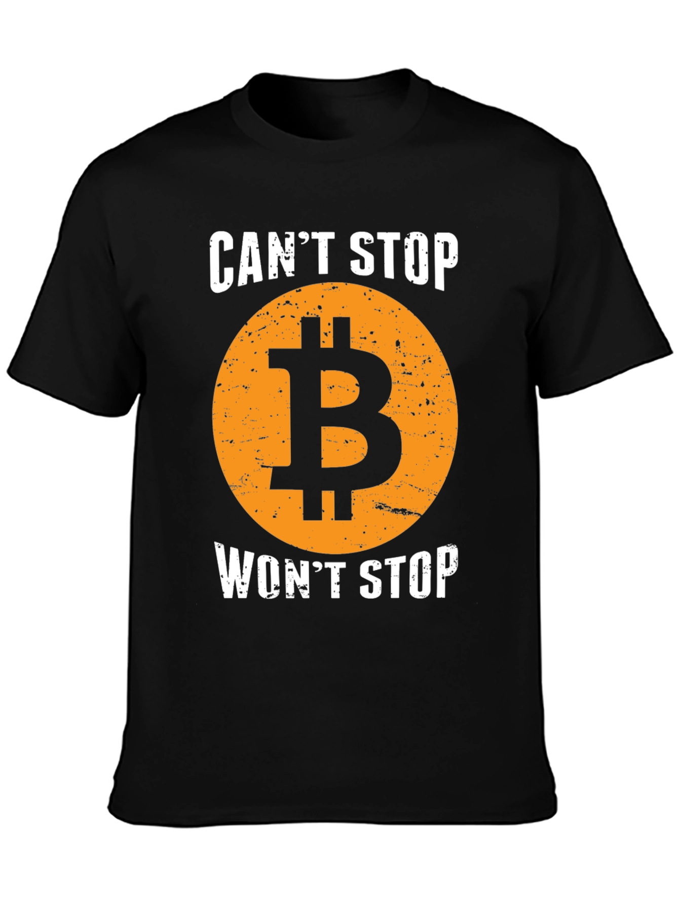 Bitcoin Crypto T-Shirt - Cant Stop Wont Stop