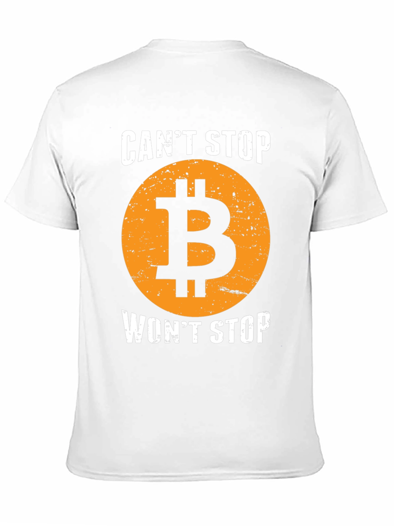 Bitcoin Crypto T-Shirt - Cant Stop Wont Stop