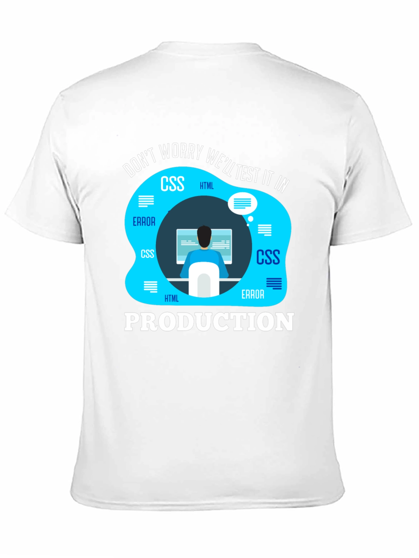 Programmer T-Shirt - Well Test It In Production