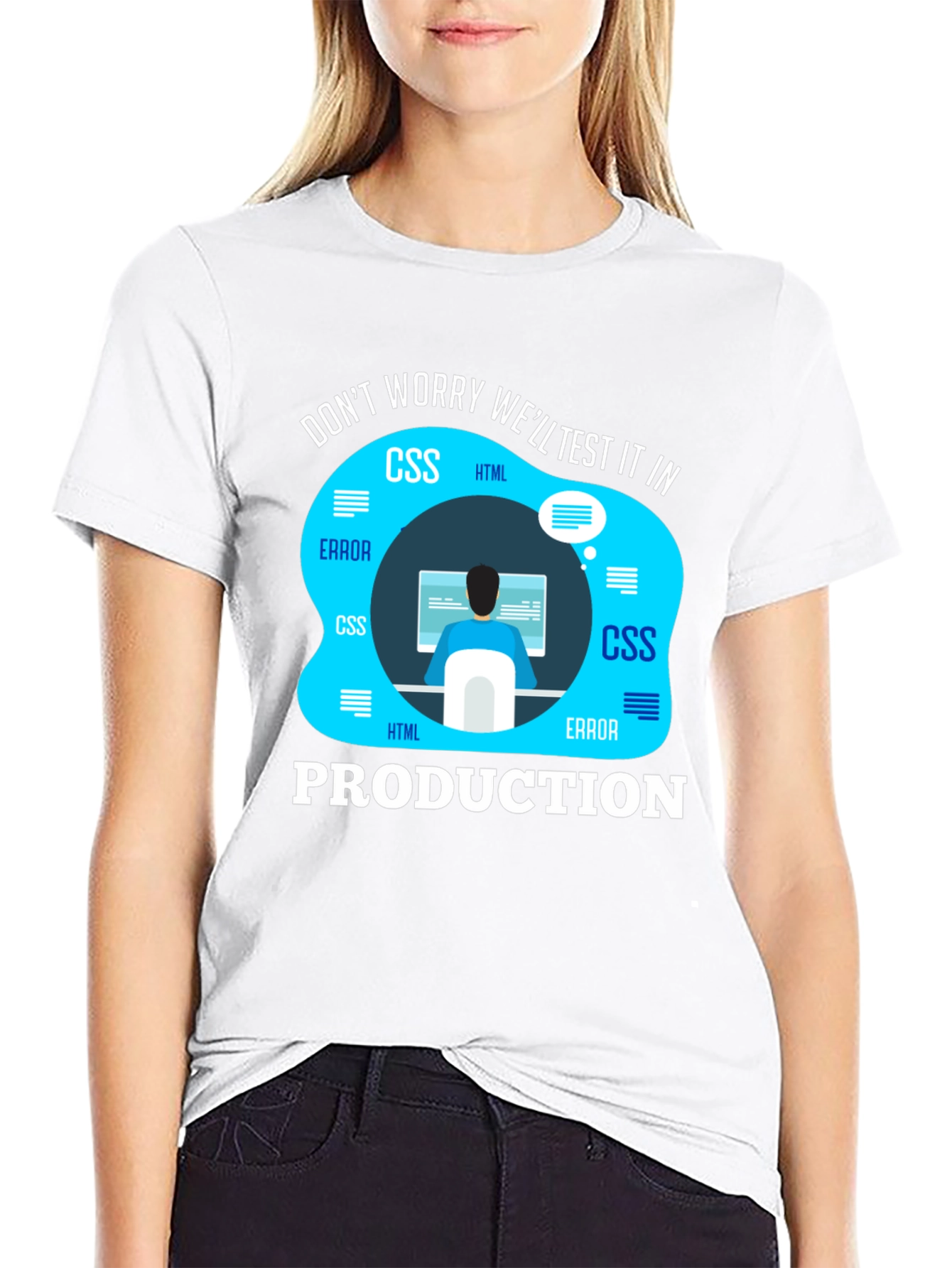 Programmer T-Shirt - Well Test It In Production