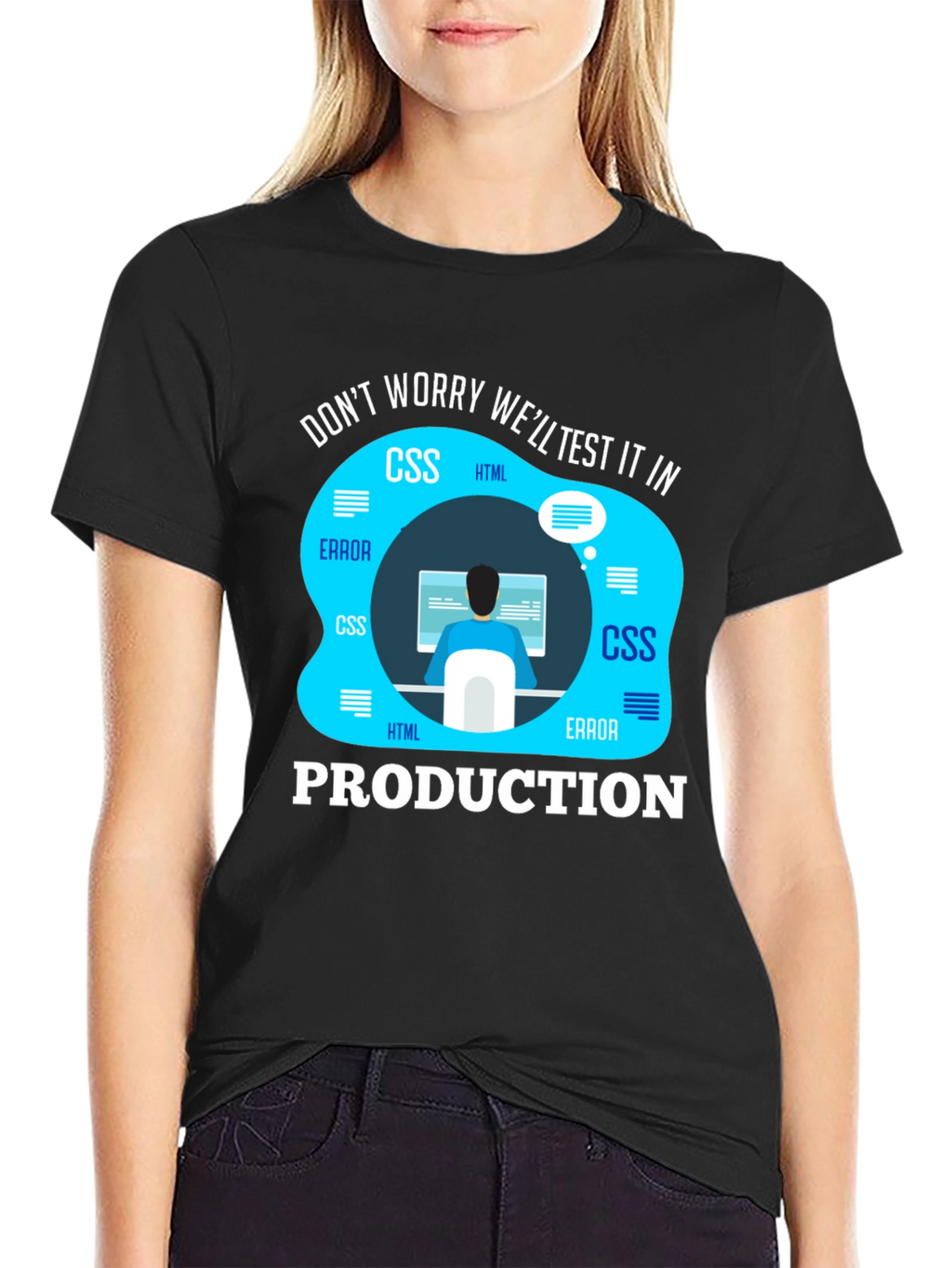 Programmer T-Shirt - Well Test It In Production