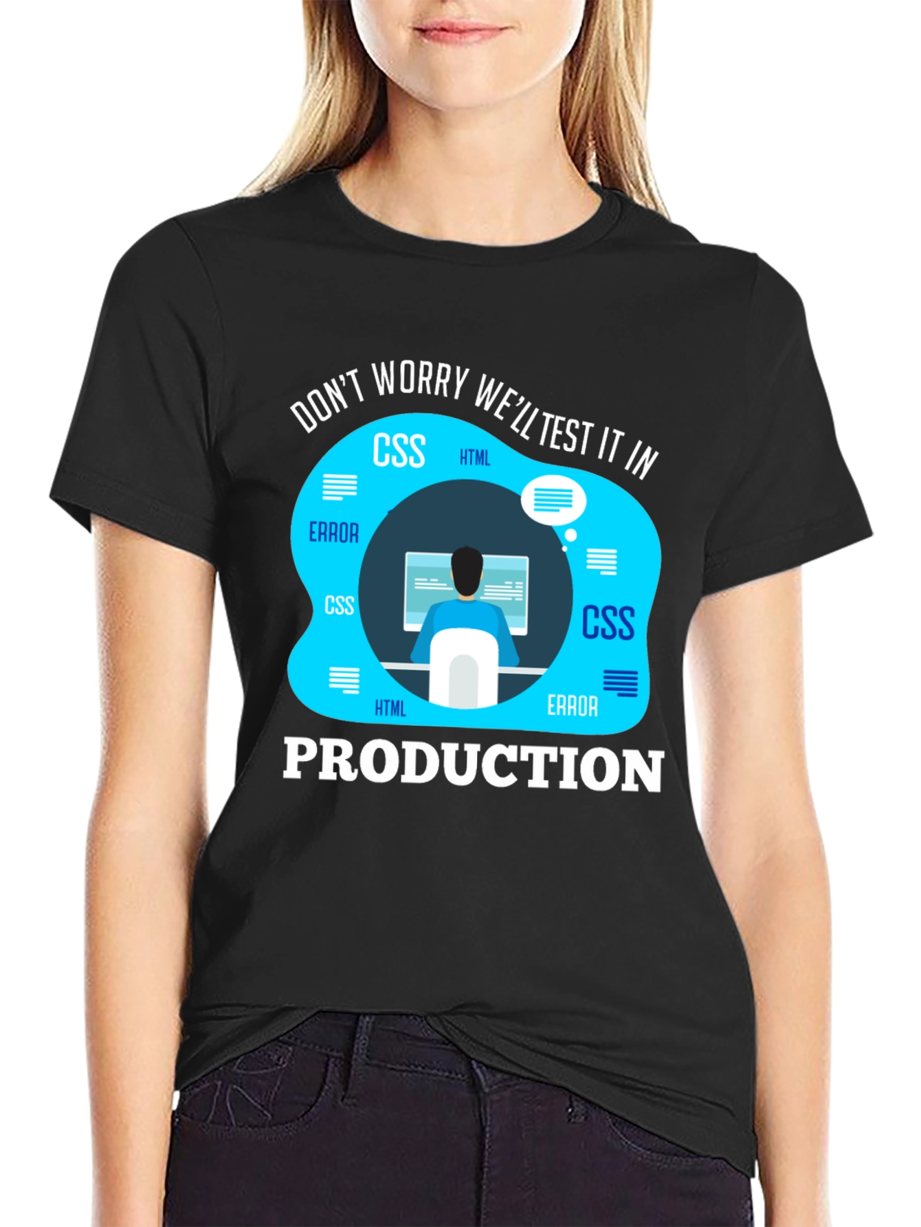 Programmer T-Shirt - Well Test It In Production