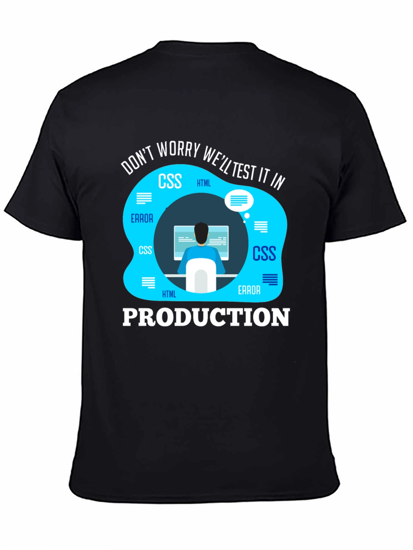 Programmer T-Shirt - Well Test It In Production