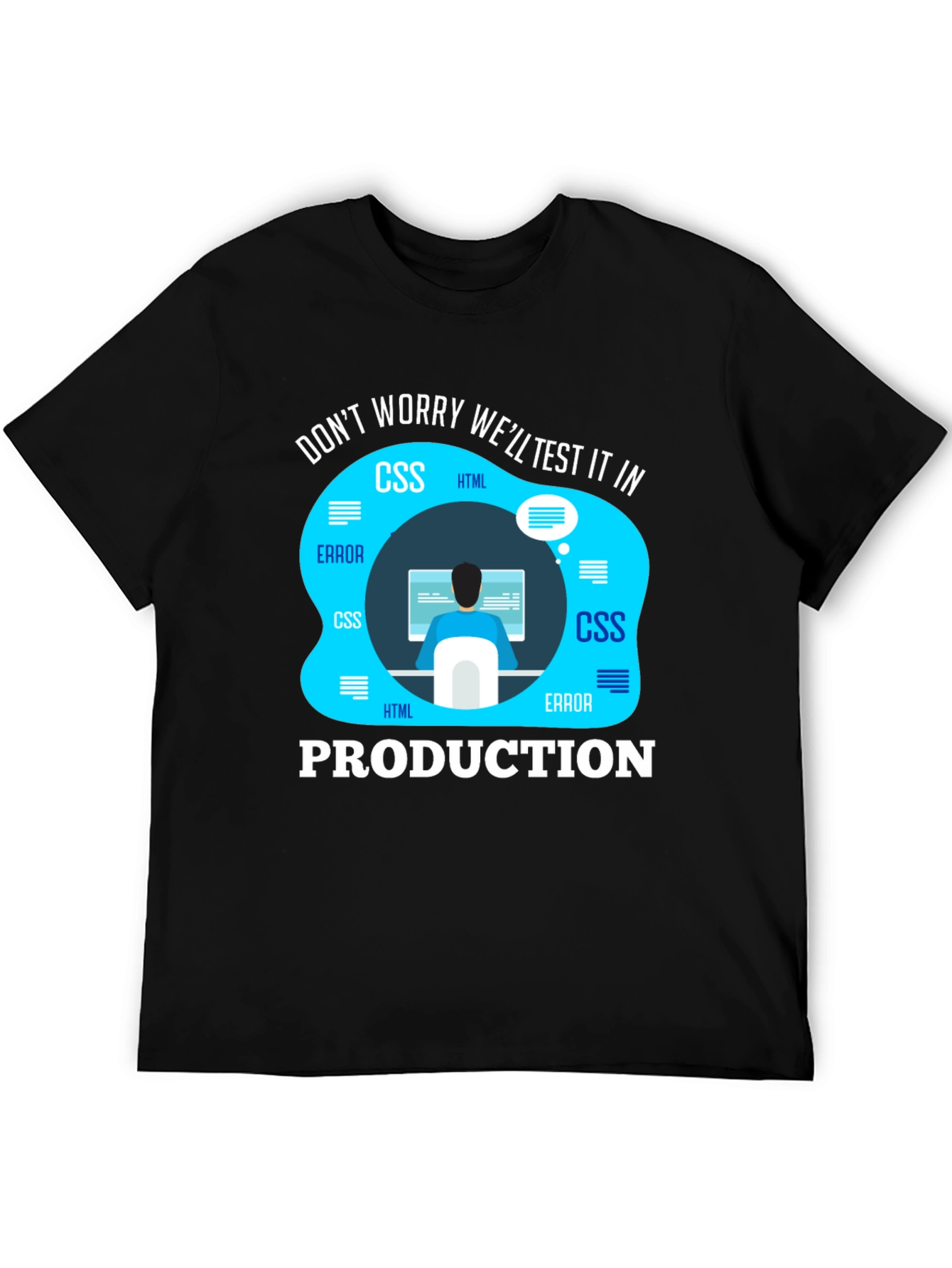 Programmer T-Shirt - Well Test It In Production