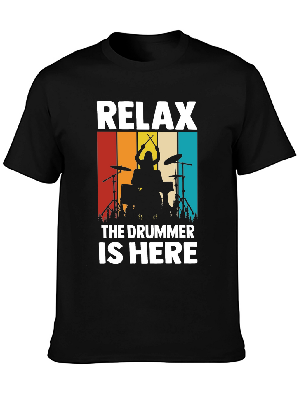 Relax The Drummer is Here T-Shirt - Drummer Silhouette