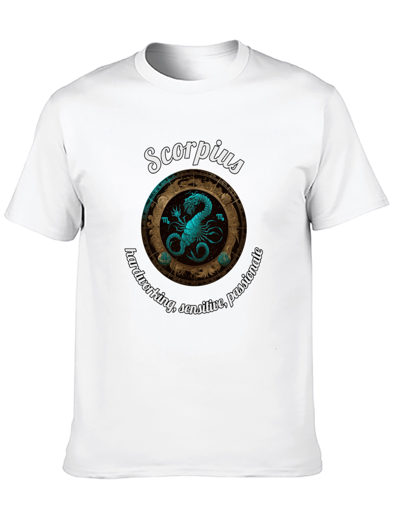 Scorpio Zodiac T-Shirt: Hardworking Sensitive Passionate Design