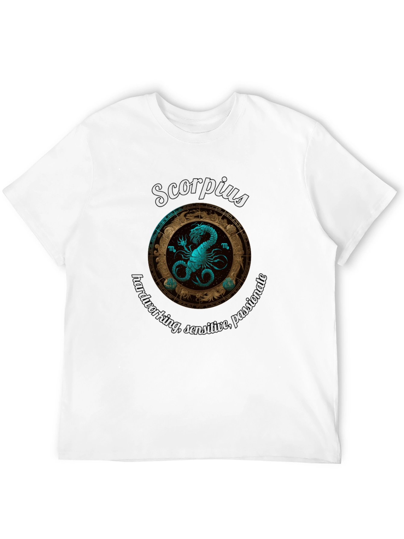 Scorpio Zodiac T-Shirt: Hardworking Sensitive Passionate Design