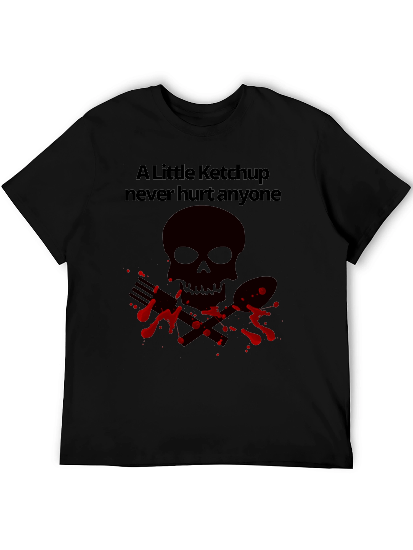Ketchup Never Hurt Anyone T-Shirt