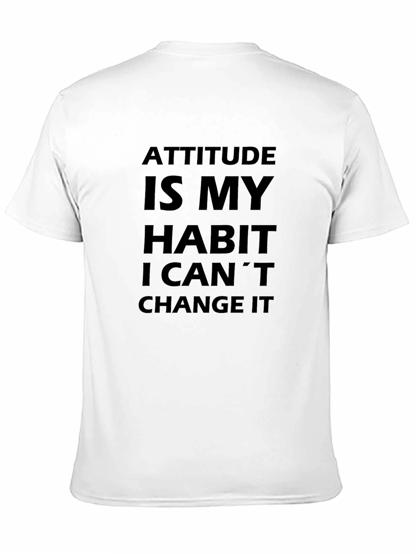Attitude Habit Tee - Slogan T-Shirt