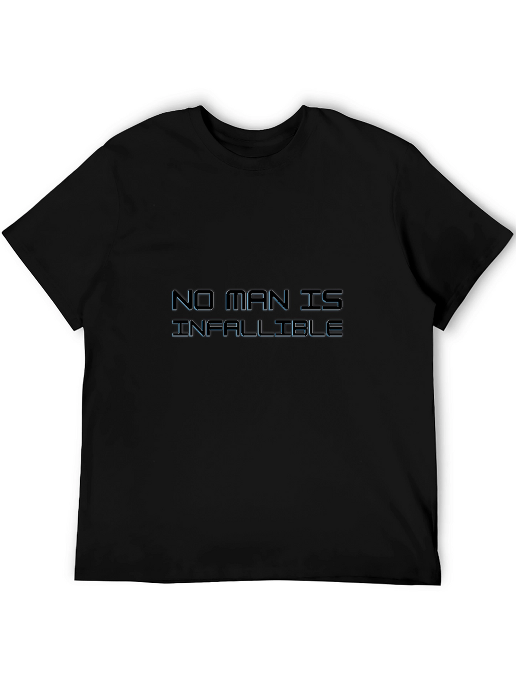No Man is Infallible Black Graphic Tee