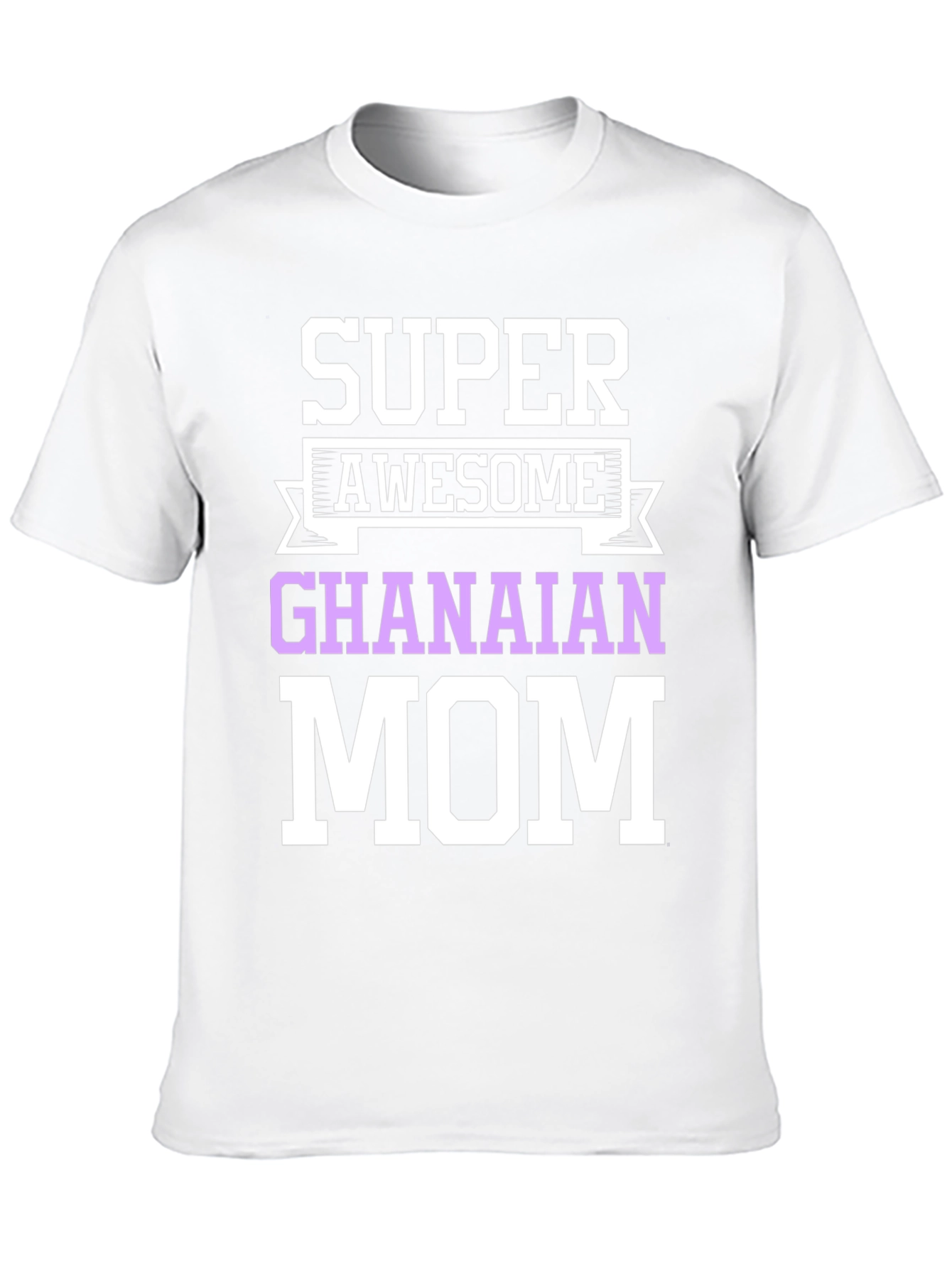Super Awesome Ghanaian Mom T-Shirt