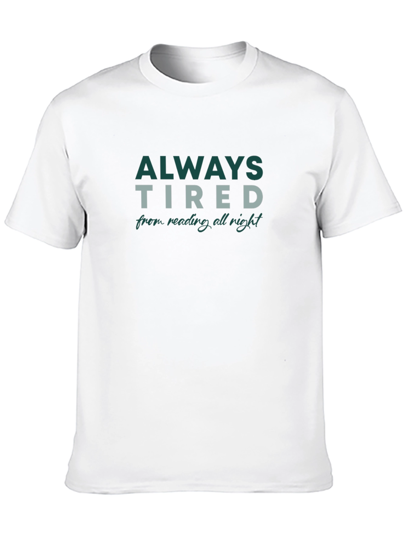 Always Tired T-Shirt - Reading All Night Tee