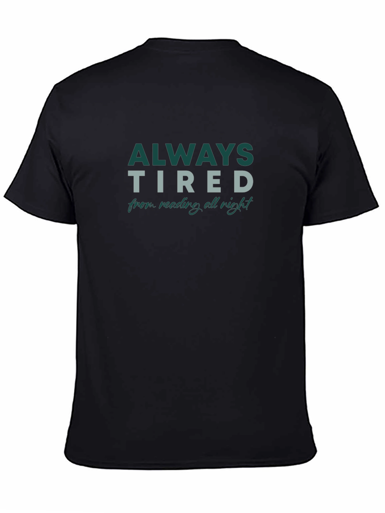 Always Tired T-Shirt - Reading All Night Tee