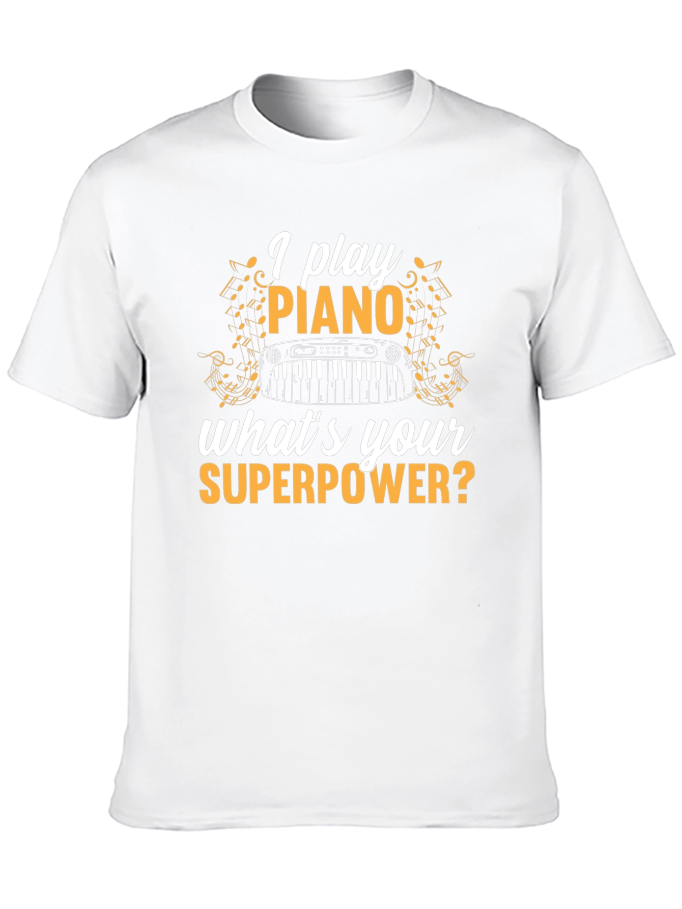 I Play Piano T-Shirt - Whats Your Superpower? Black Tee