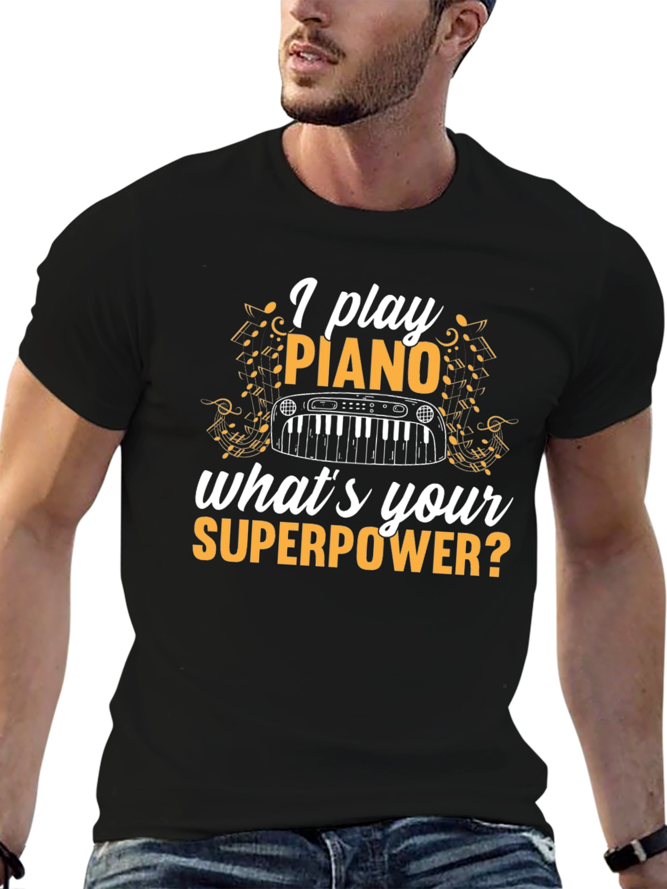 I Play Piano T-Shirt - Whats Your Superpower? Black Tee