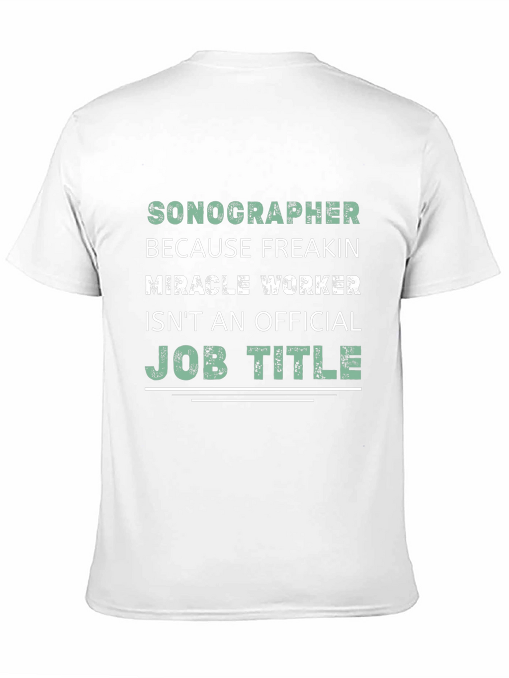Sonographer Miracle Worker Graphic Tee